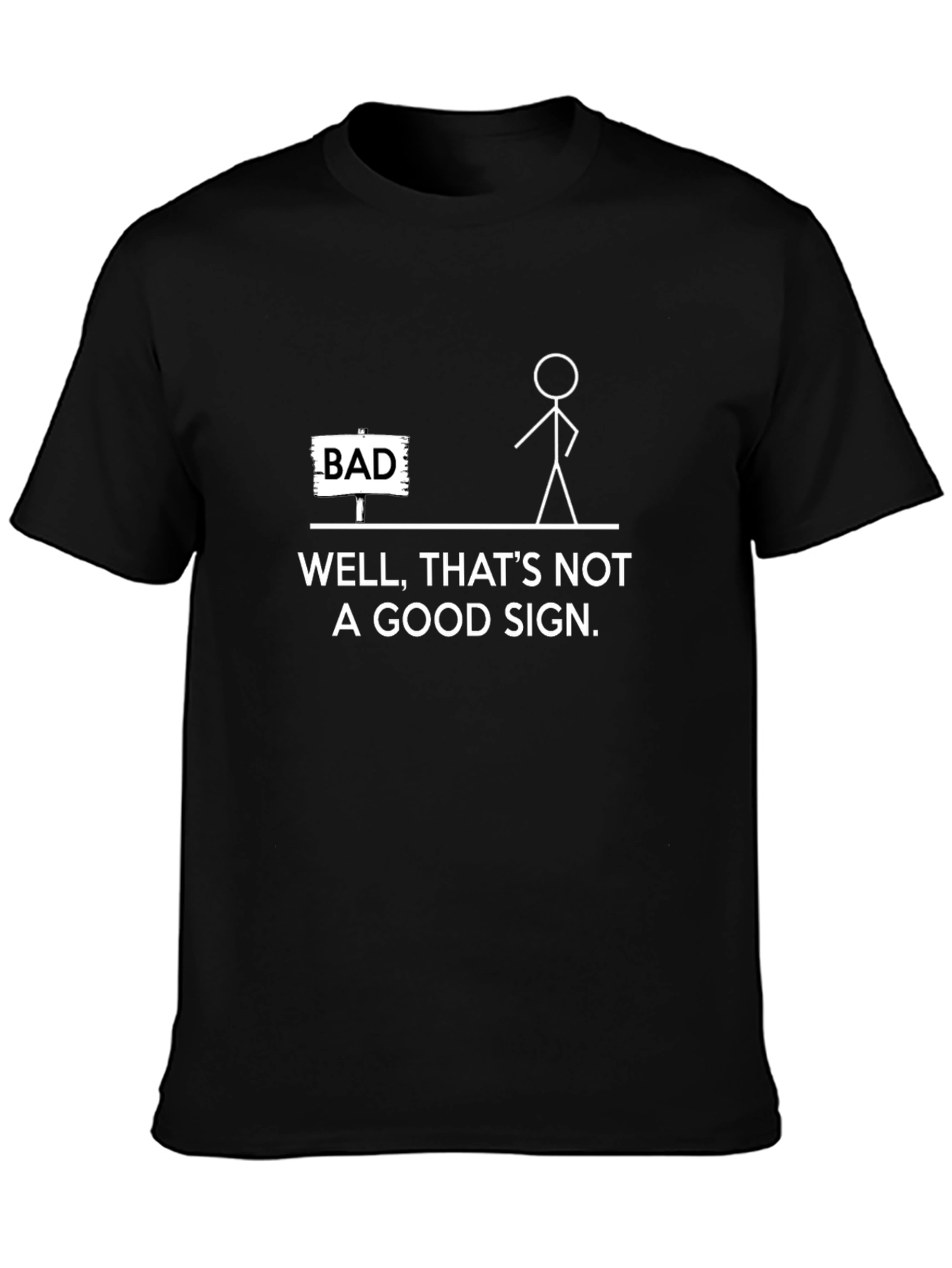Funny Bad Sign Graphic T-Shirt