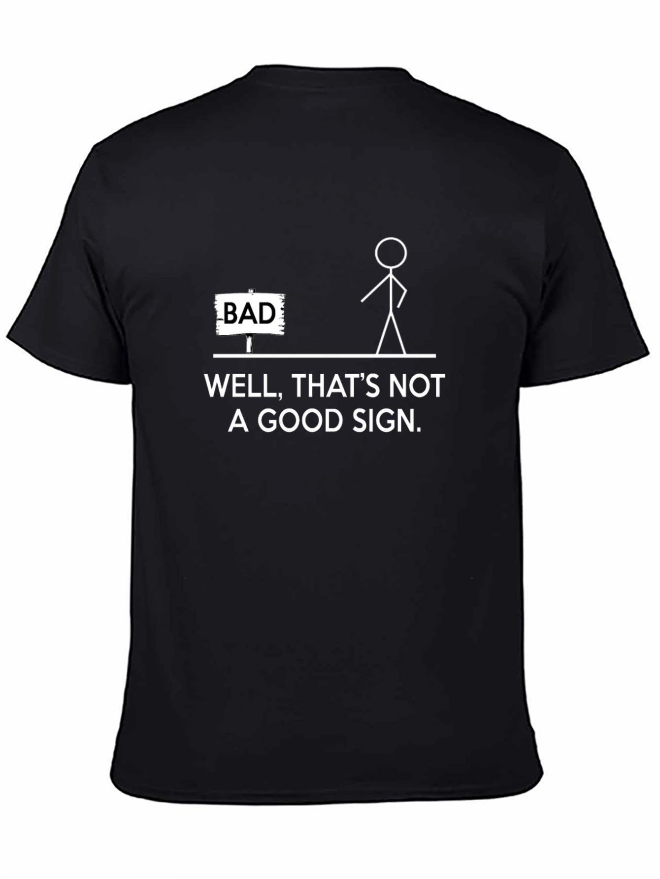 Funny Bad Sign Graphic T-Shirt