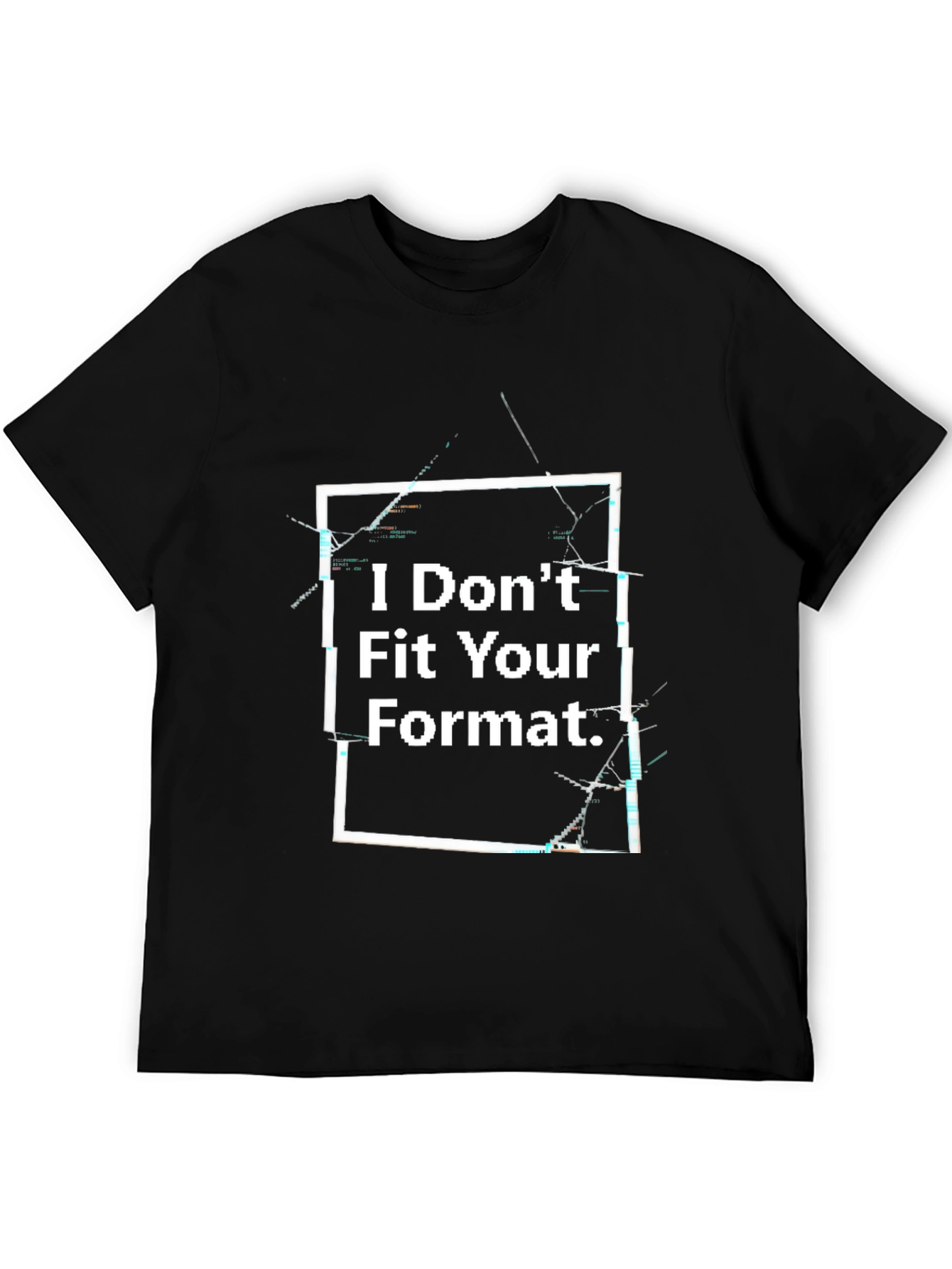 I Dont Fit Your Format Black Graphic Tee