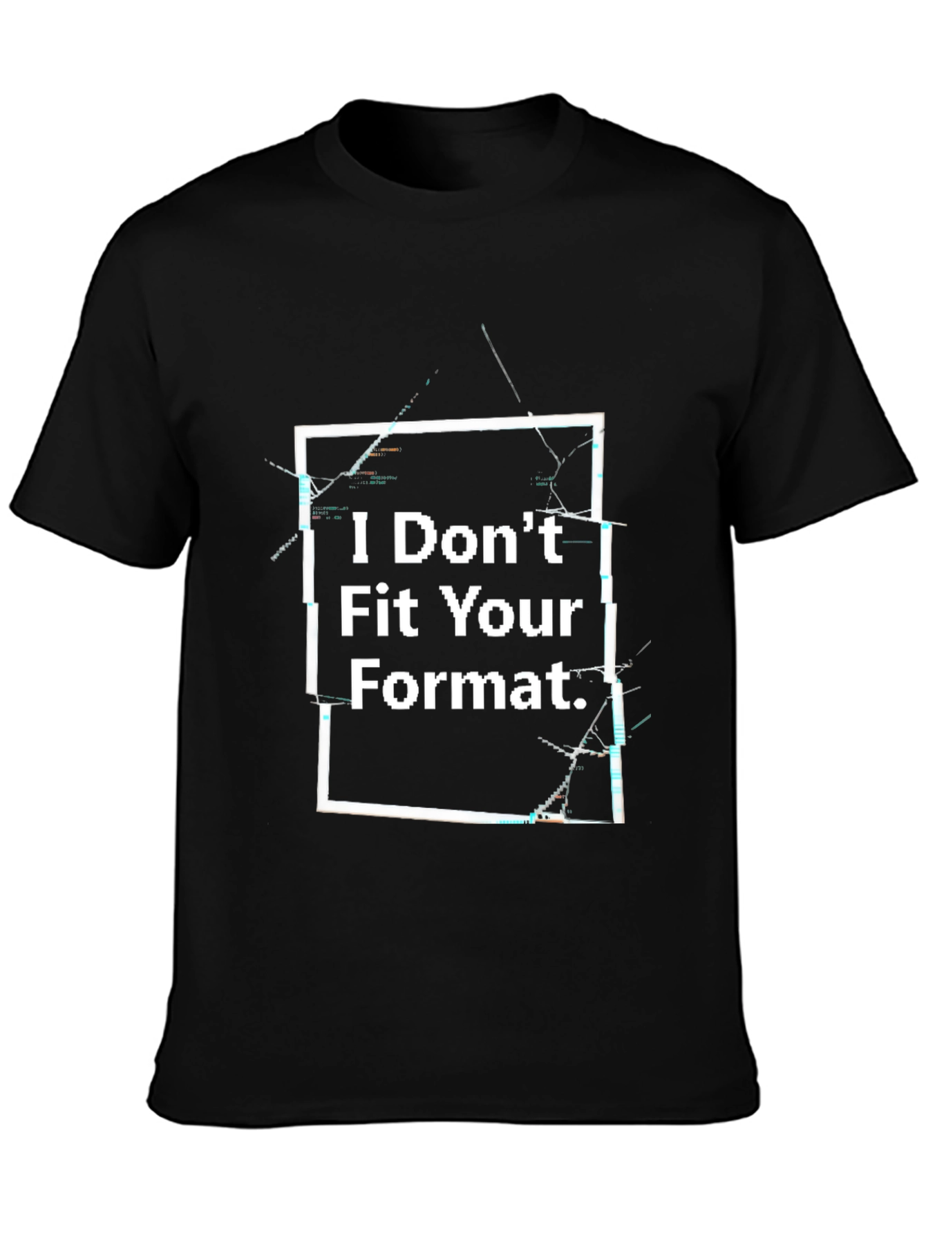 I Dont Fit Your Format Black Graphic Tee