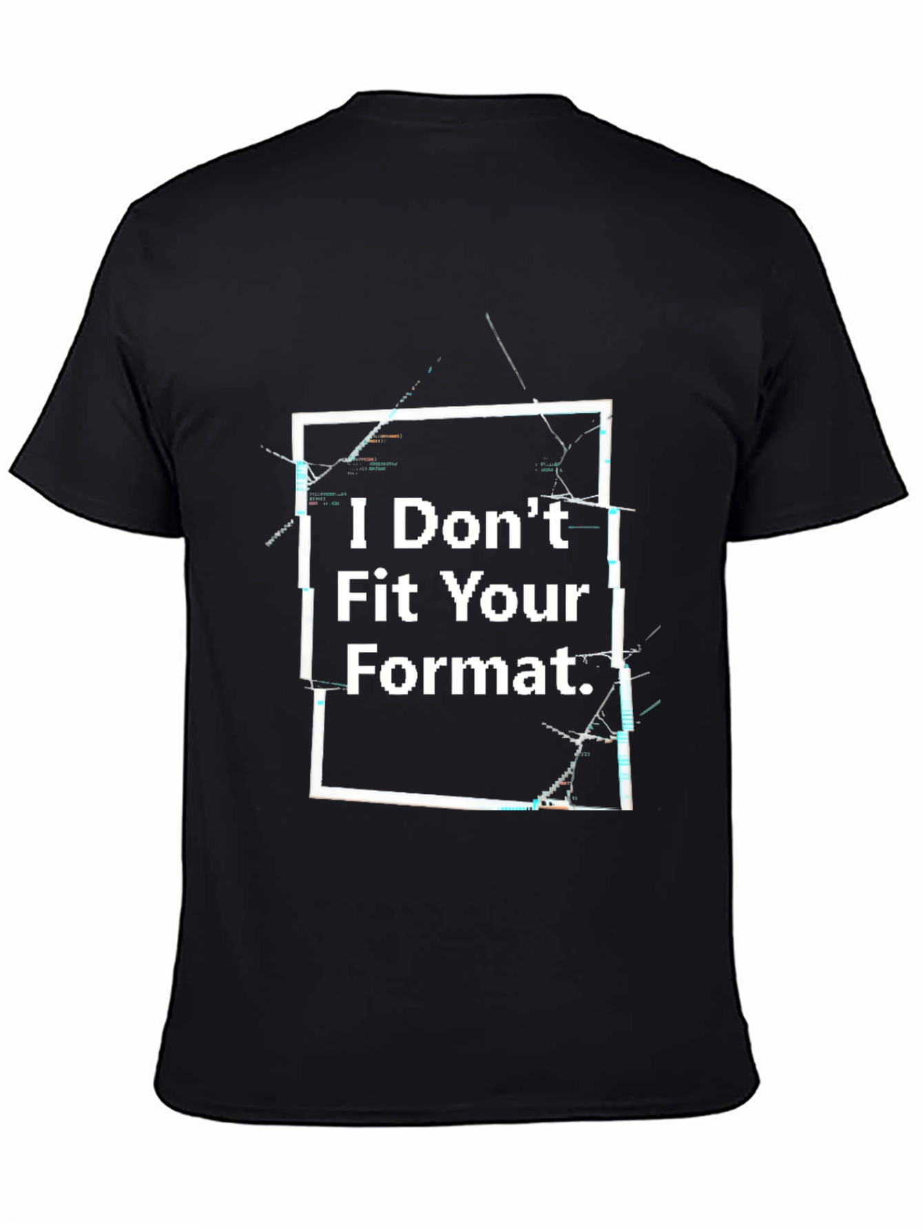 I Dont Fit Your Format Black Graphic Tee