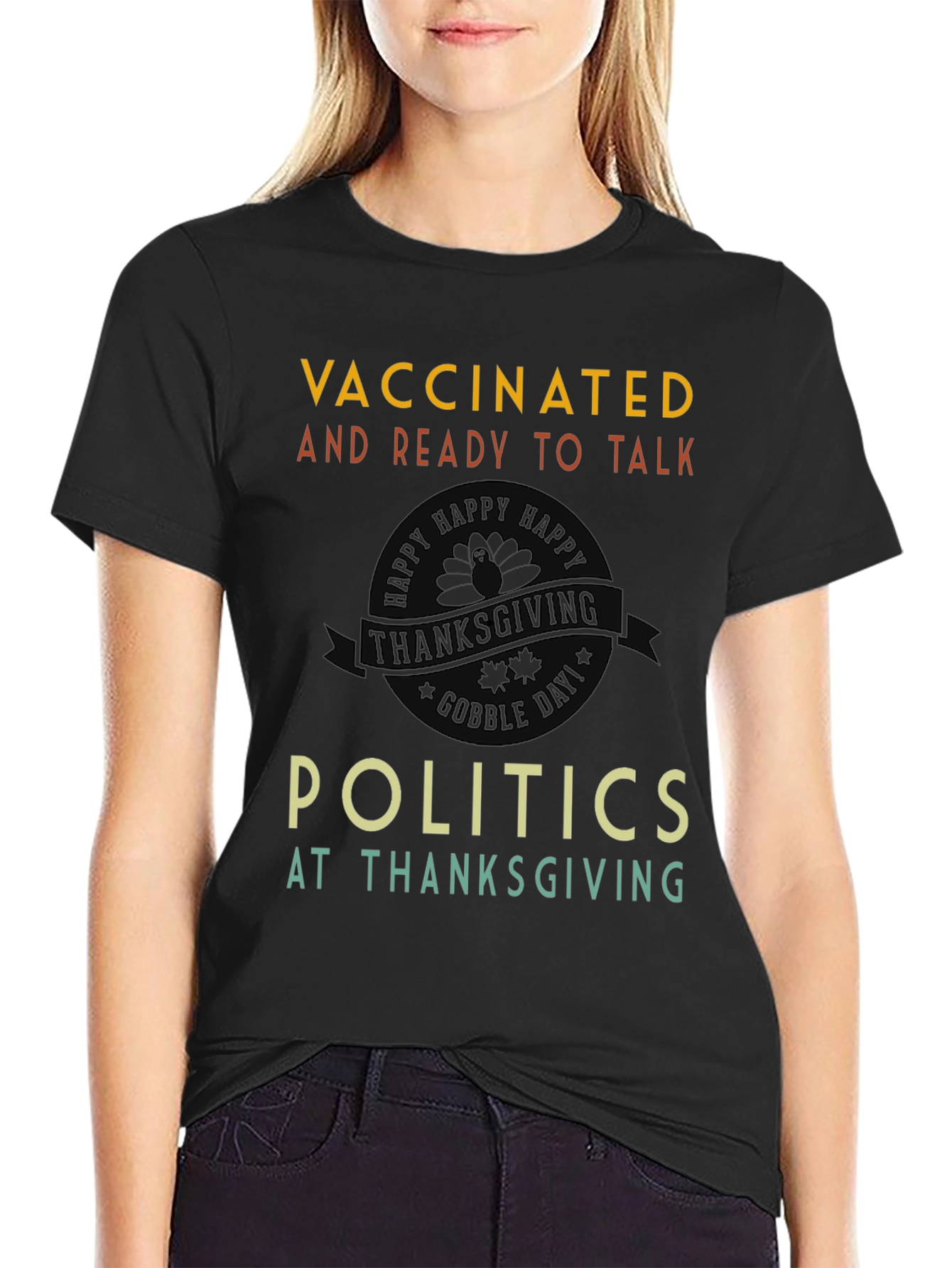 Vaccinated Politics Thanksgiving T-Shirt