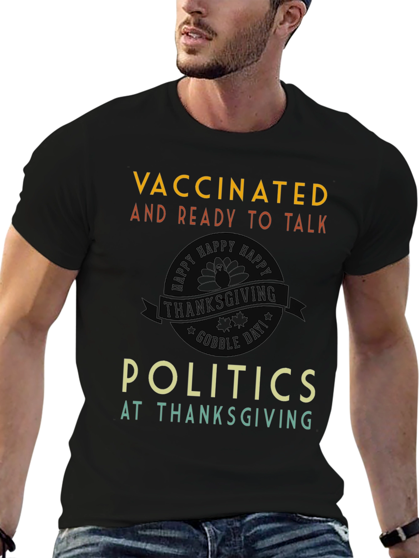 Vaccinated Politics Thanksgiving T-Shirt