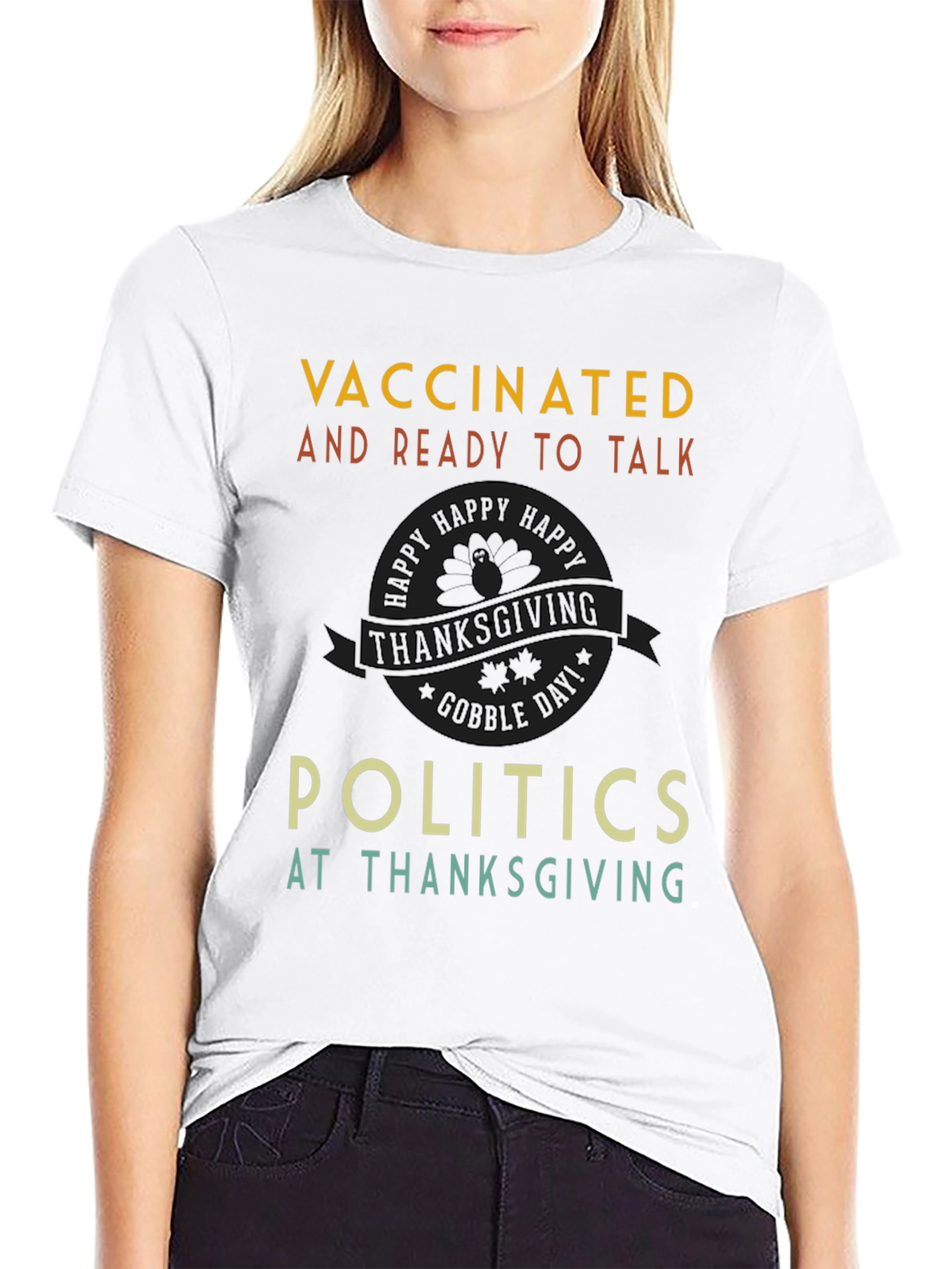 Vaccinated Politics Thanksgiving T-Shirt
