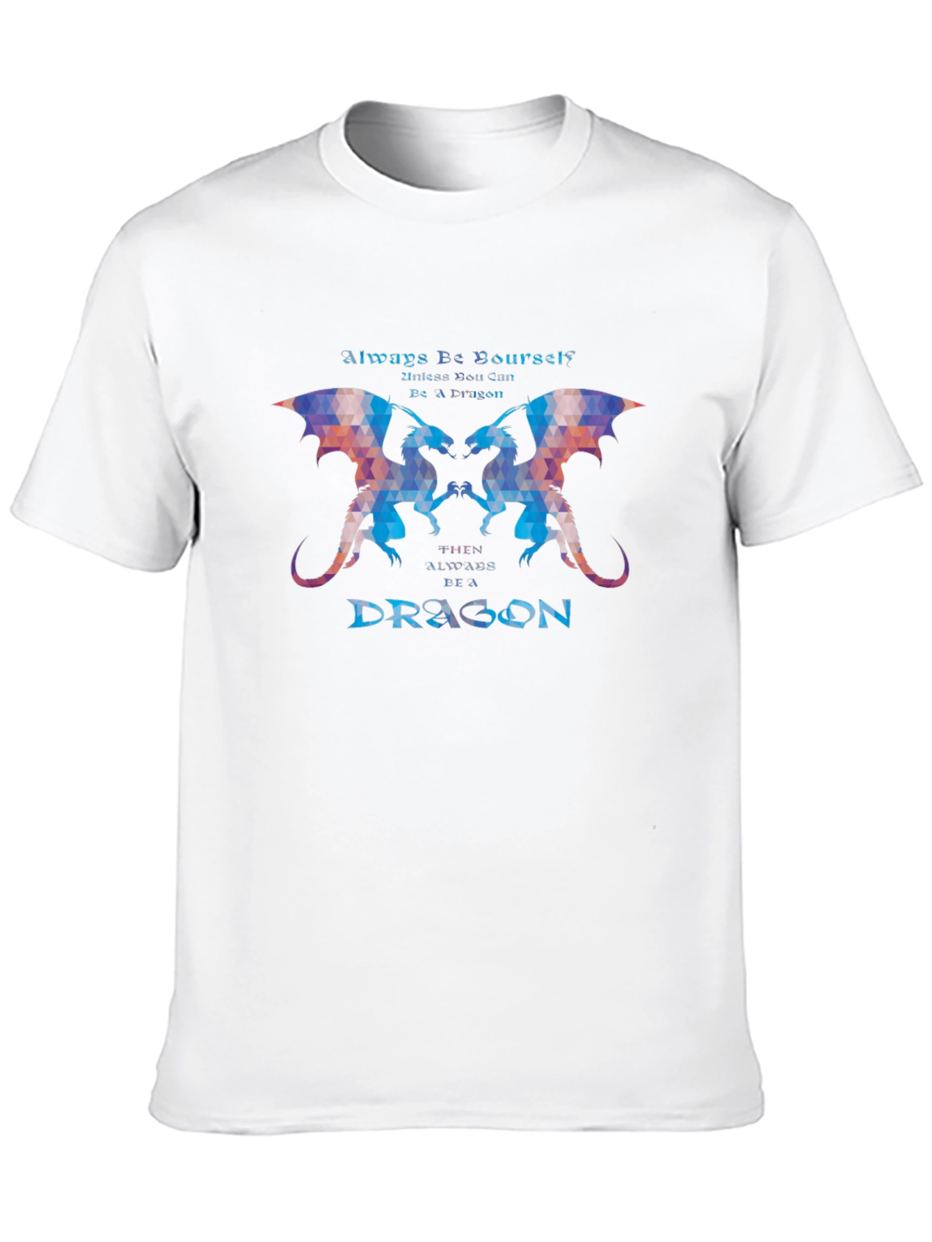 Dragon Graphic T-Shirt - Always Be Yourself