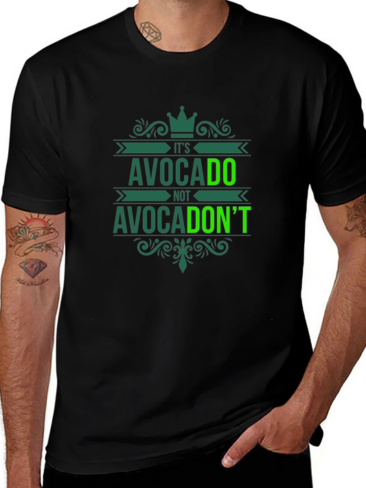 Avocado T-Shirt - Its Avocado Not AvocaDONT Fun Tee