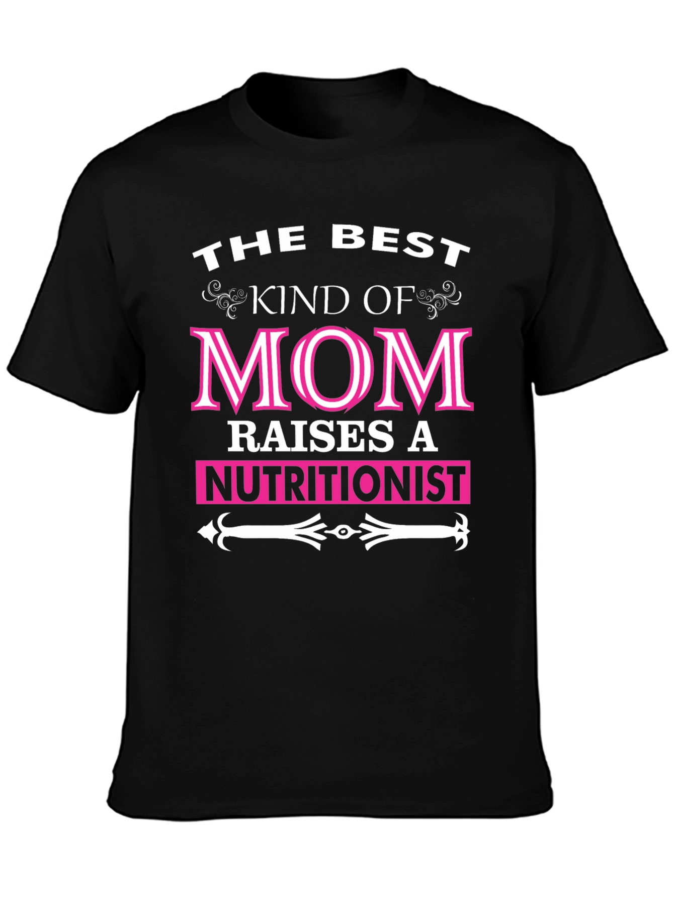 Best Kind of Mom Raises A Nutritionist T-Shirt