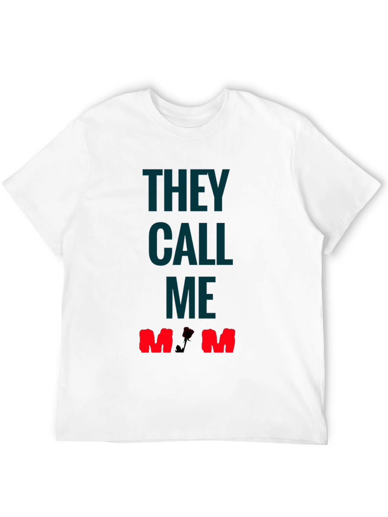 They Call Me Mom T-Shirt - Rose Detail