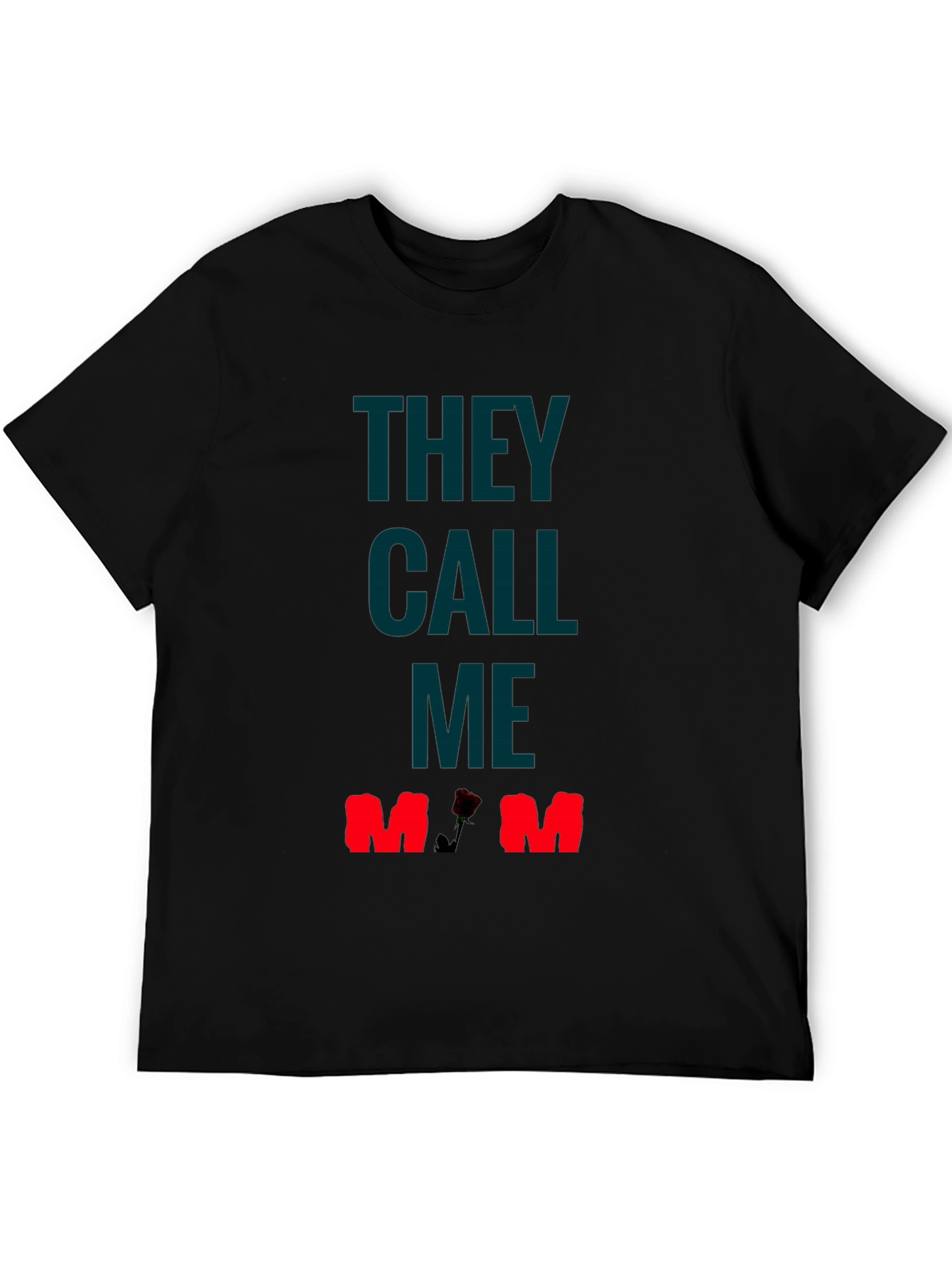 They Call Me Mom T-Shirt - Rose Detail