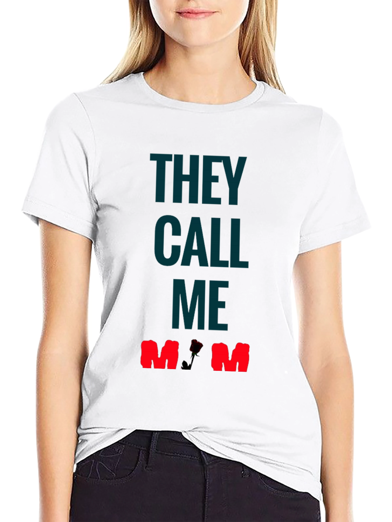 They Call Me Mom T-Shirt - Rose Detail