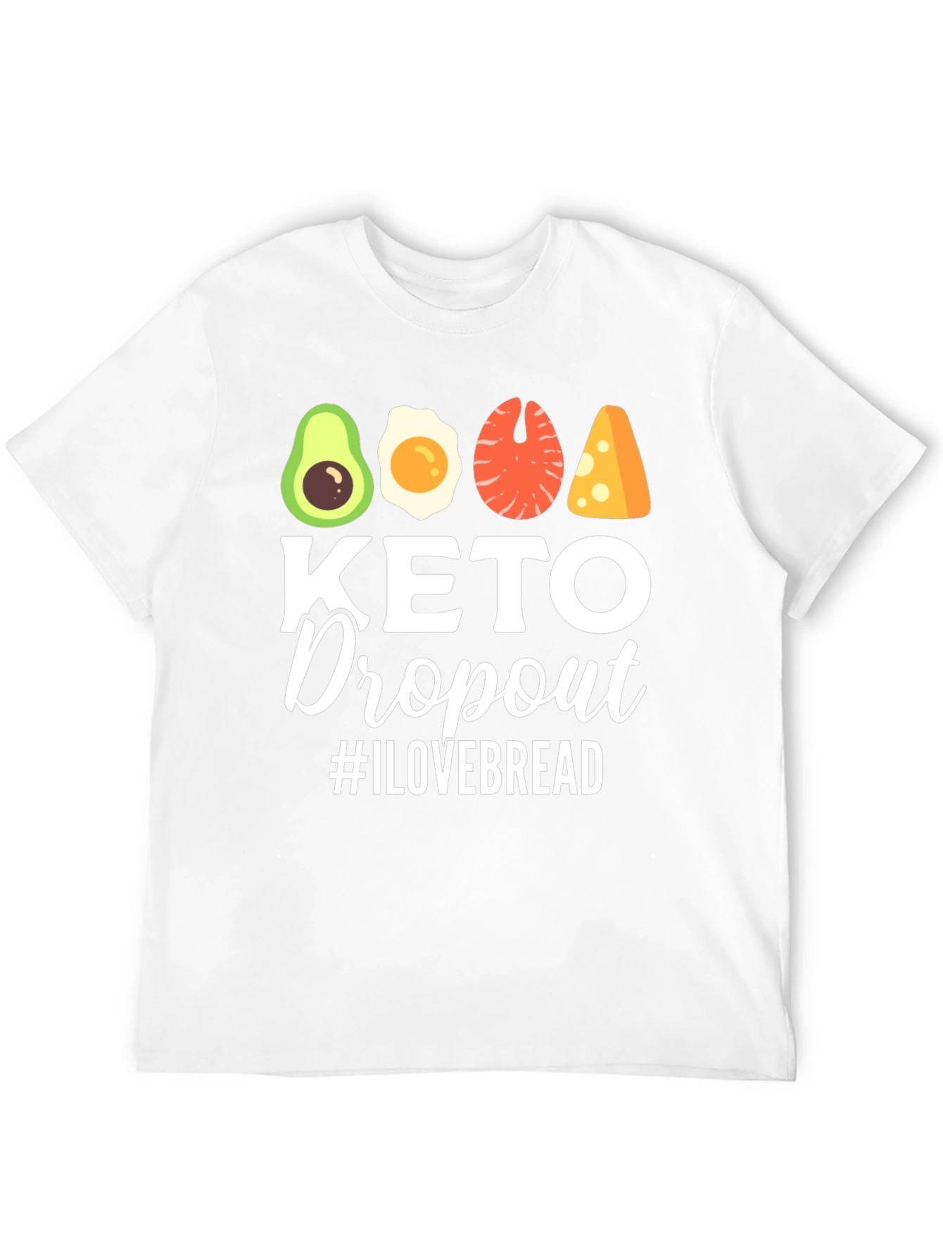 Keto Dropout T-Shirt - I Love Bread Funny Tee