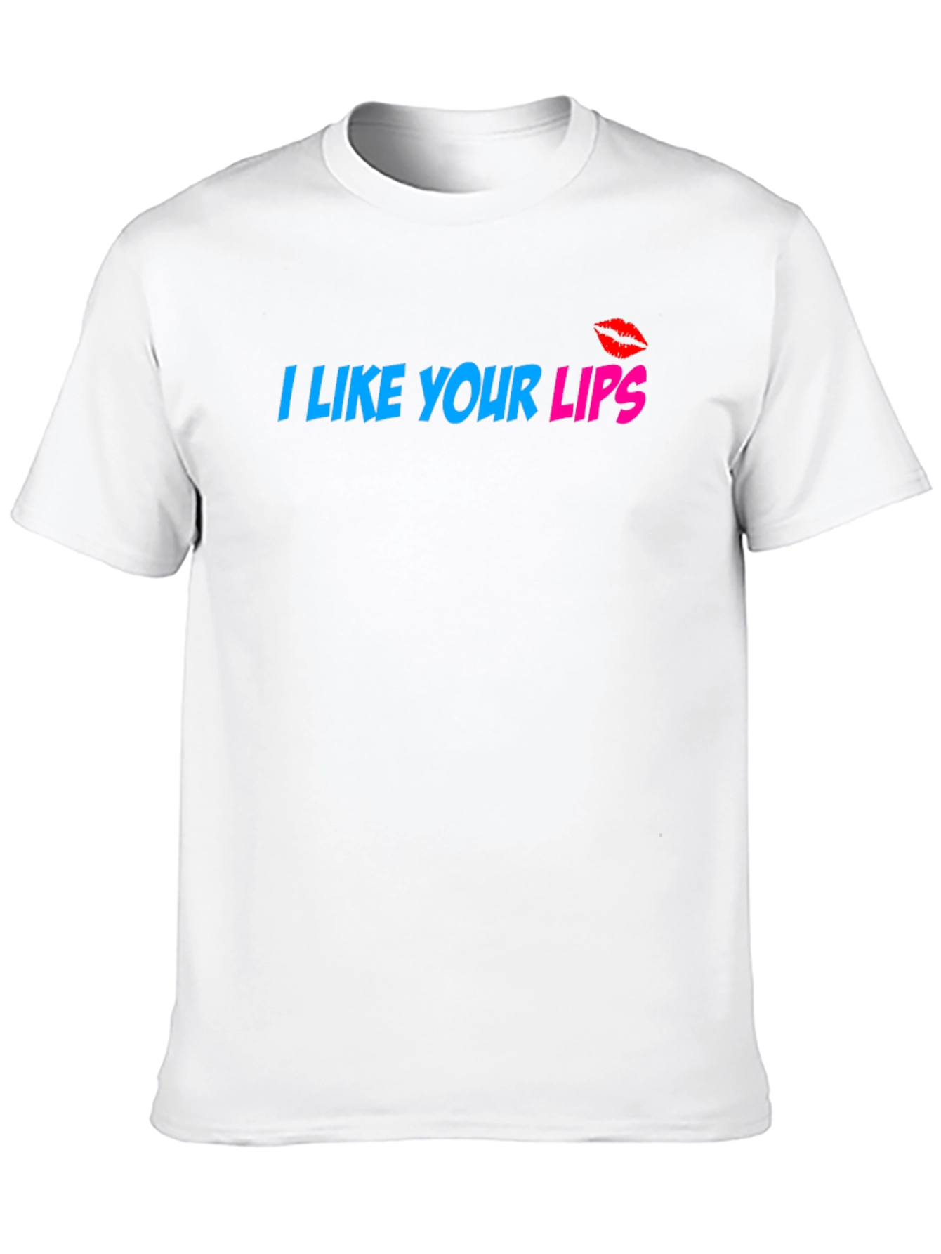 I Like Your Lips Graphic T-Shirt