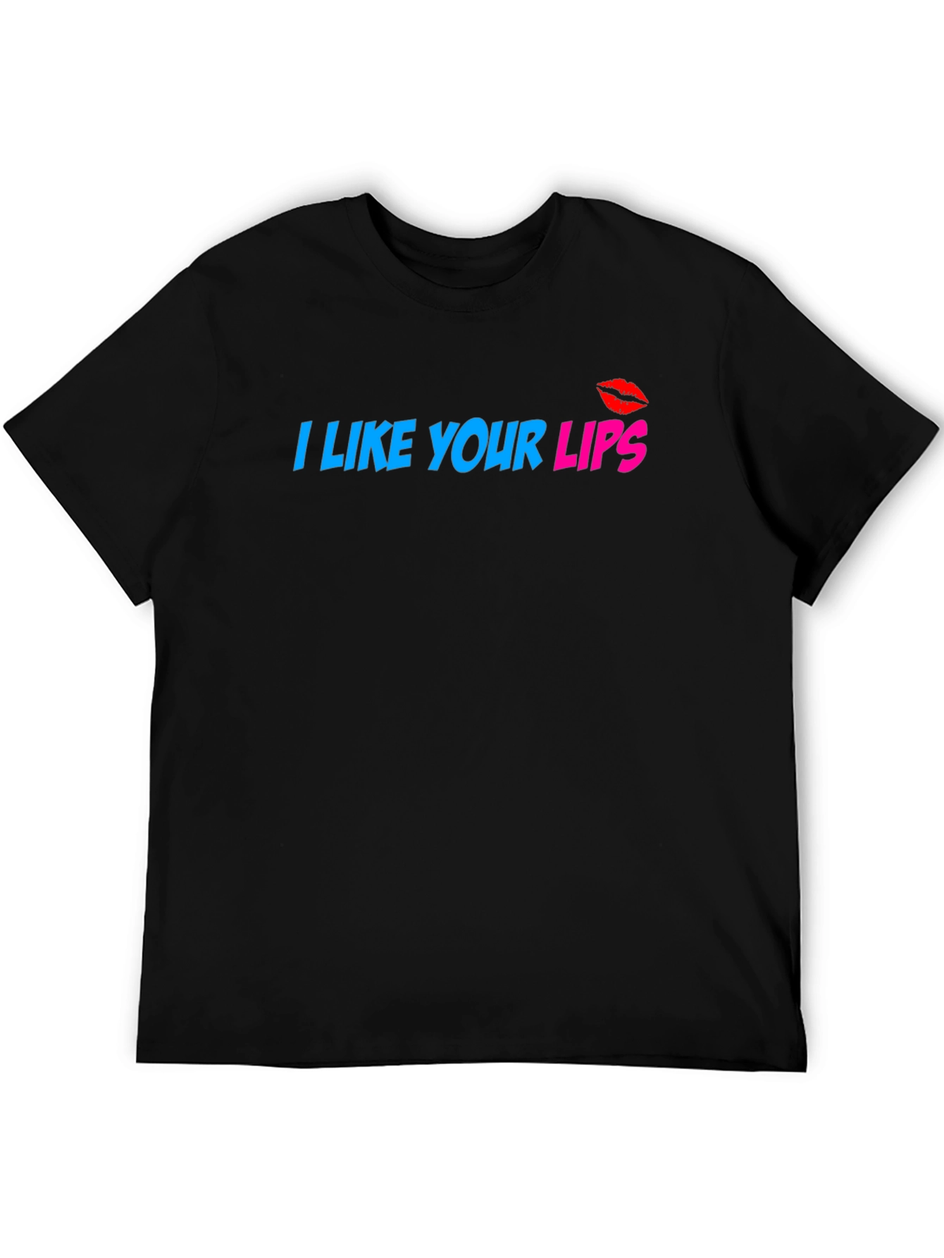 I Like Your Lips Graphic T-Shirt