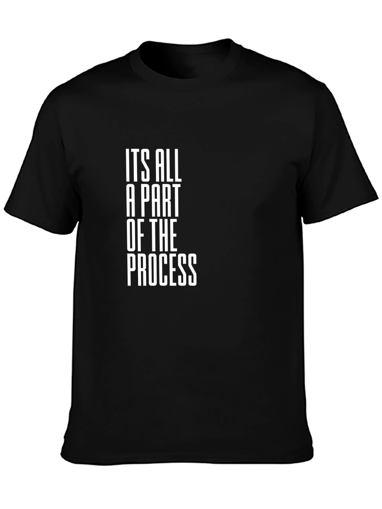 Its All Part of the Process T-Shirt