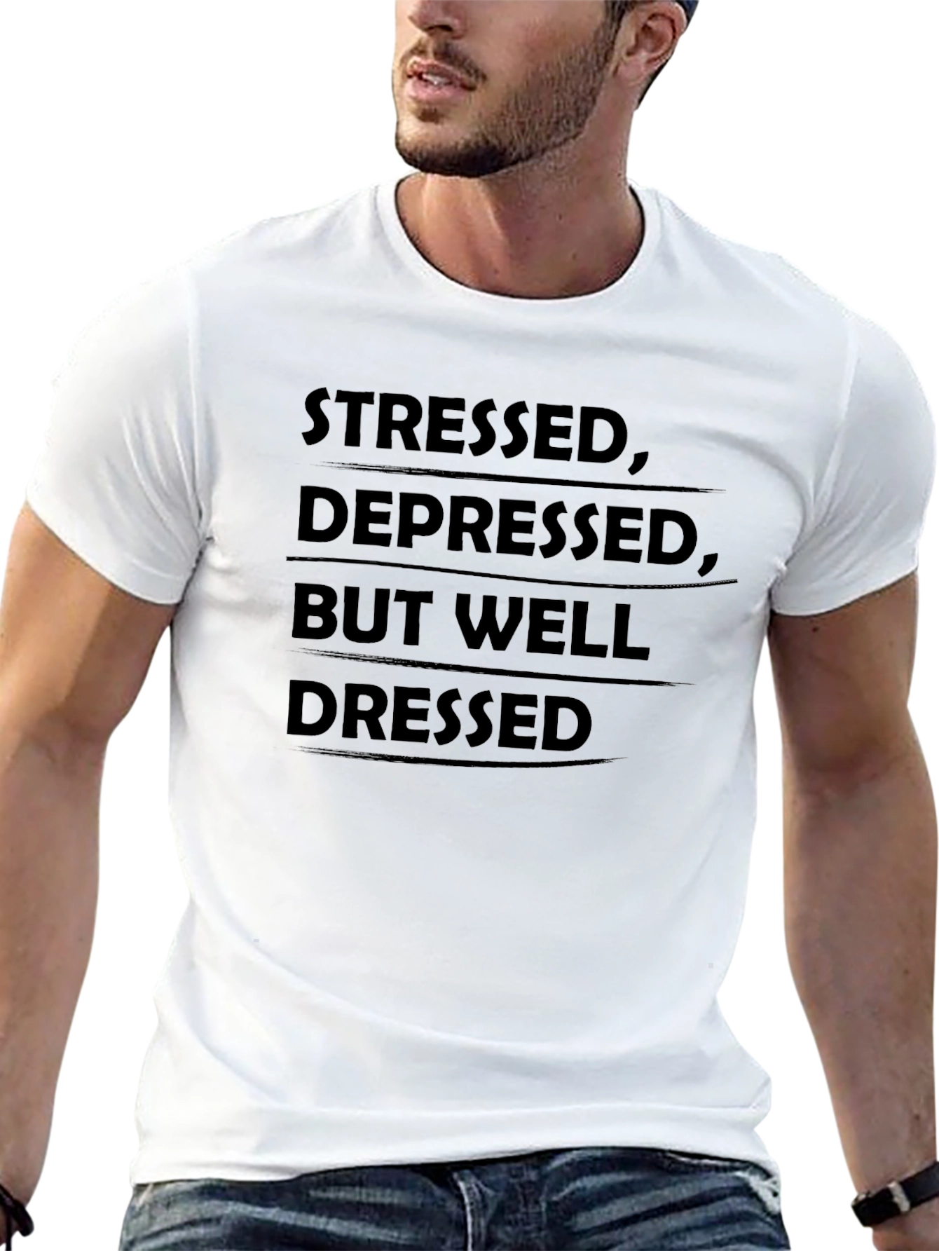 Stressed Depressed But Well Dressed T-Shirt