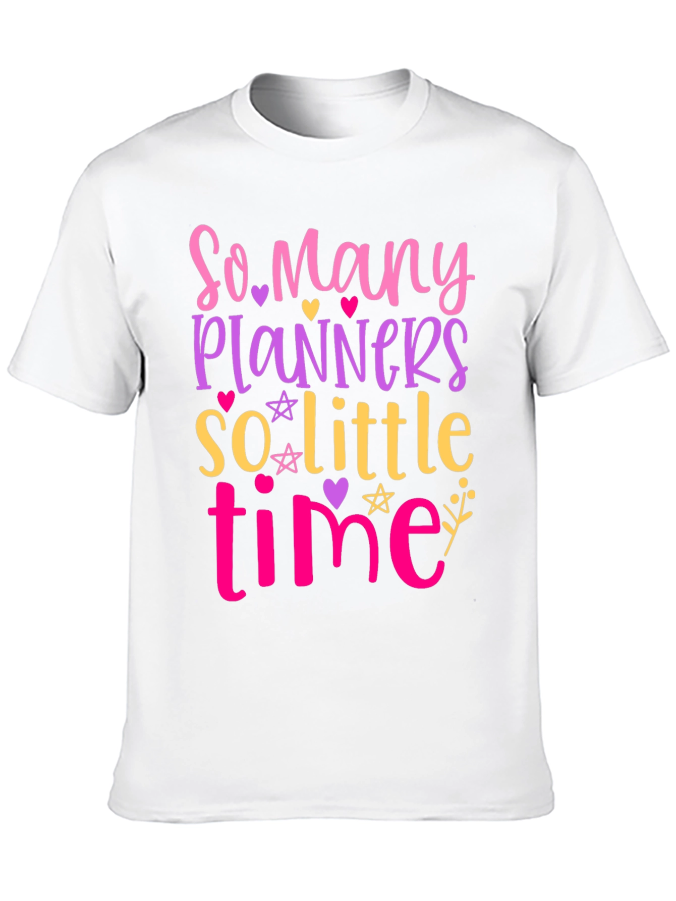 So Many Planners So Little Time - Graphic Tee