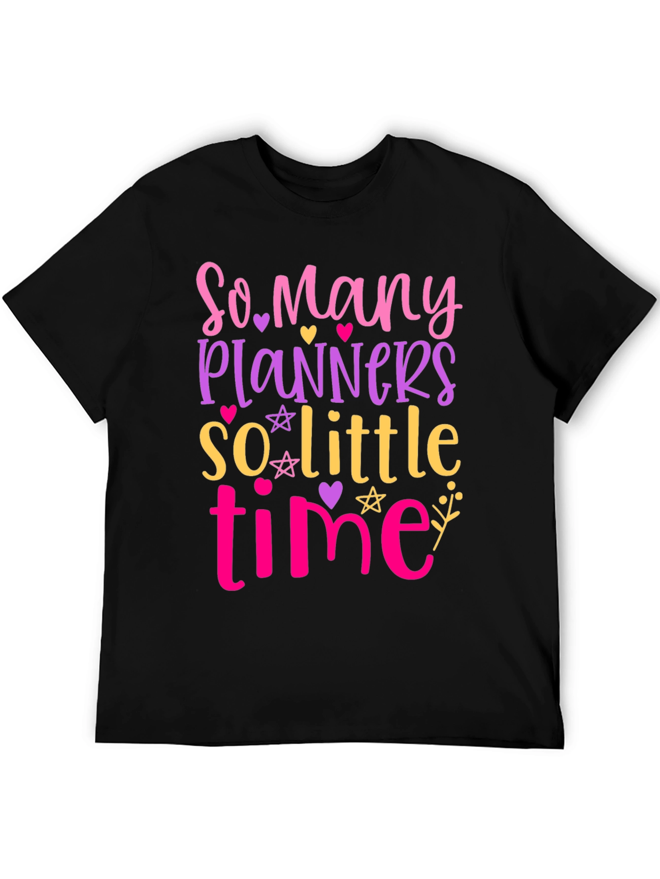 So Many Planners So Little Time - Graphic Tee