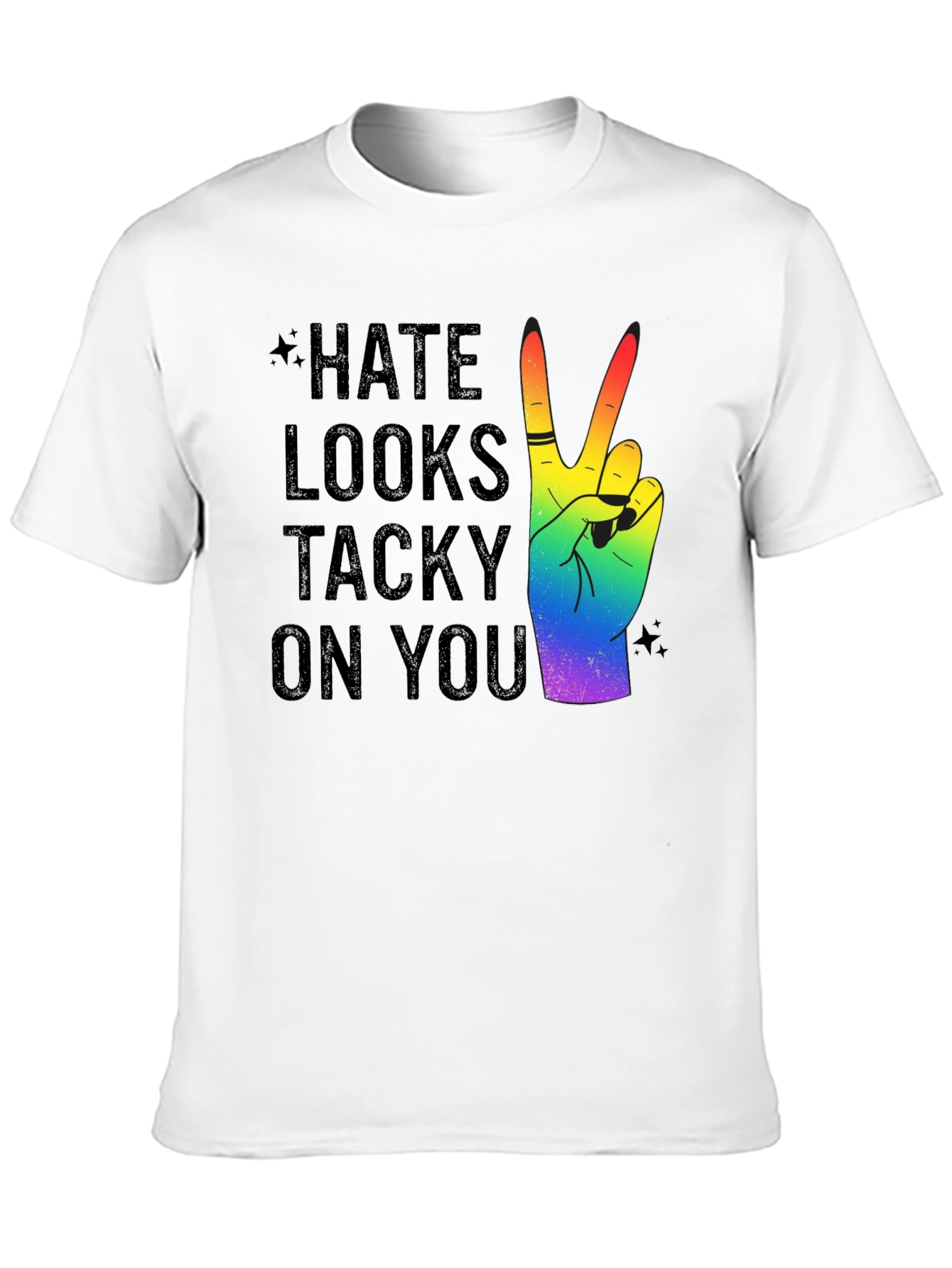 Hate Looks Tacky On You Rainbow Peace T-Shirt