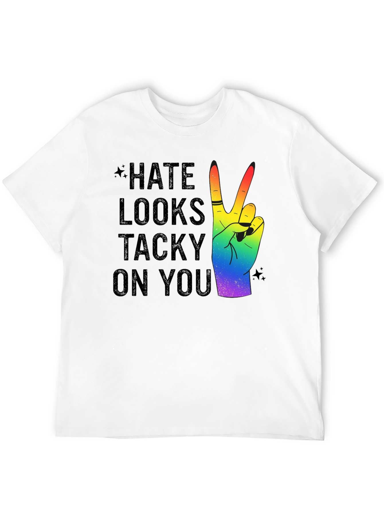 Hate Looks Tacky On You Rainbow Peace T-Shirt