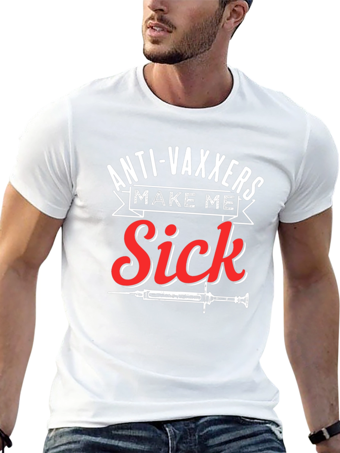 Anti-Vaxxers Make Me Sick Graphic T-Shirt
