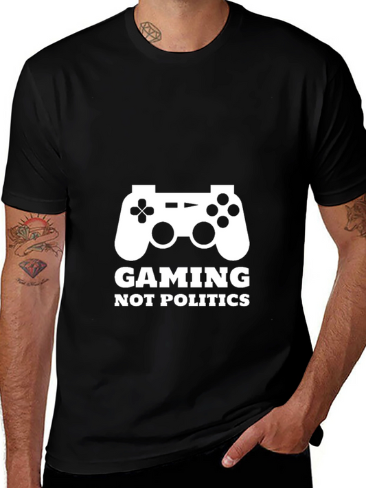 Gaming Not Politics Black T-Shirt
