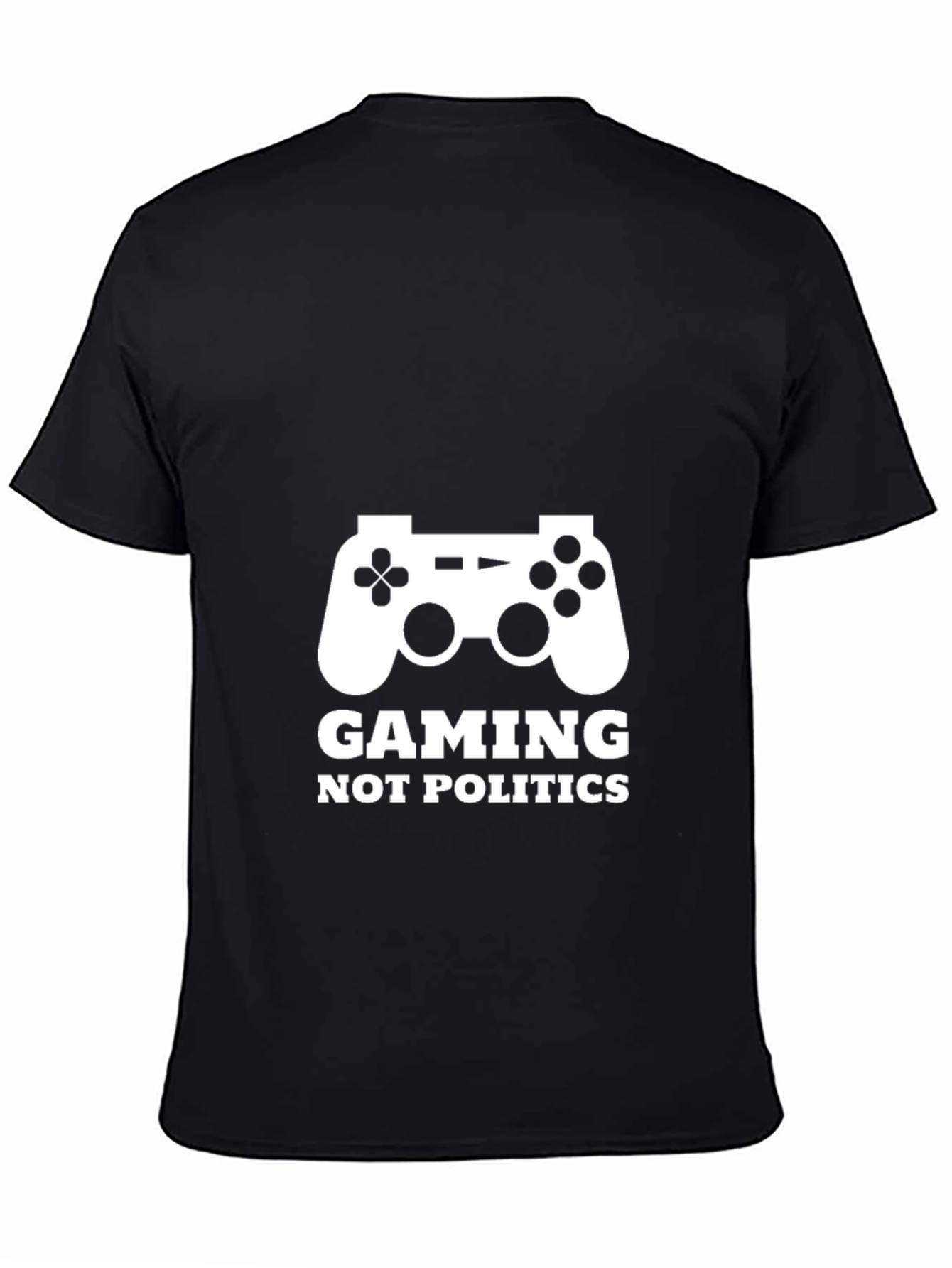 Gaming Not Politics Black T-Shirt