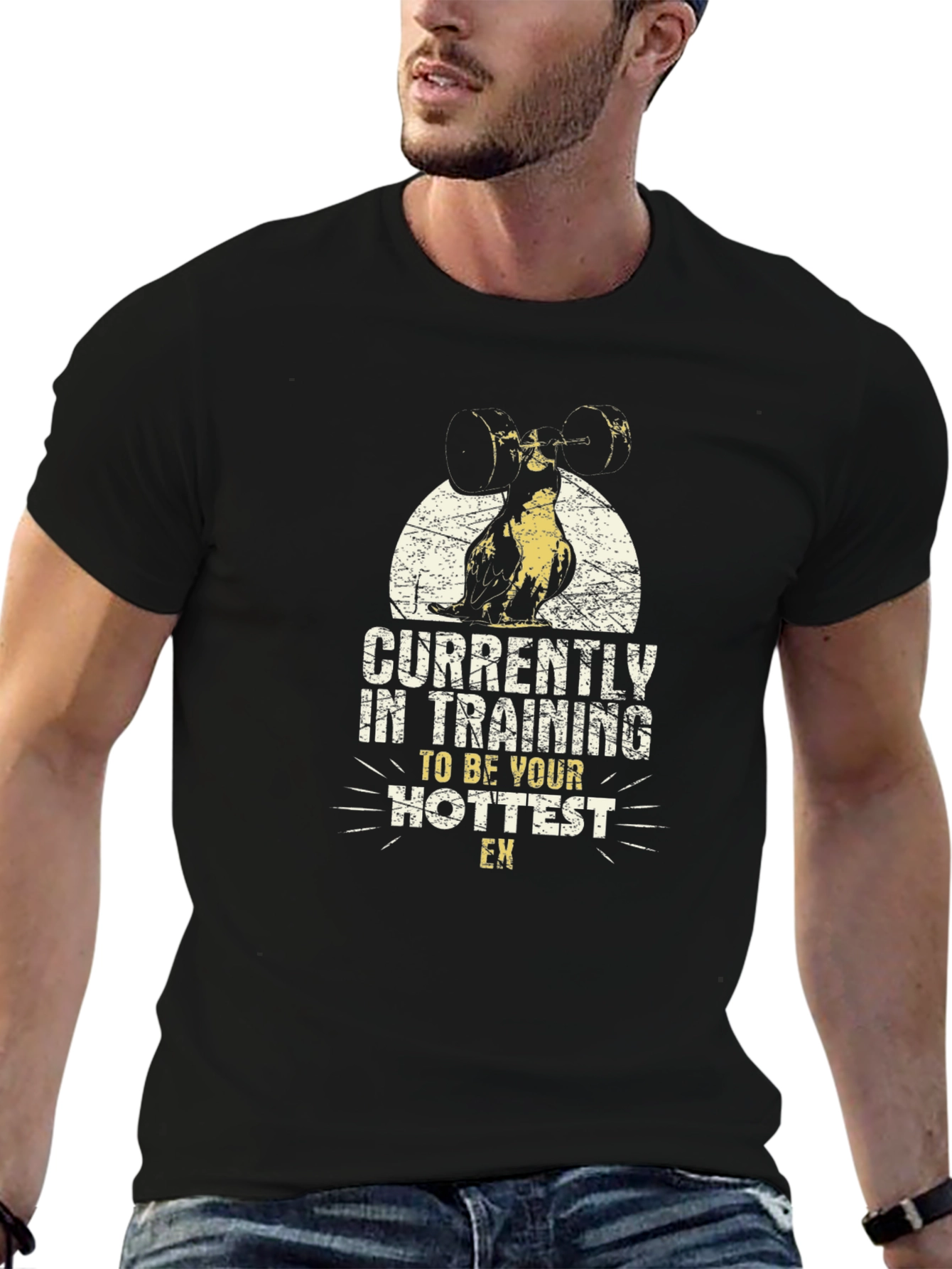 Training to Be Your Hottest T-Shirt
