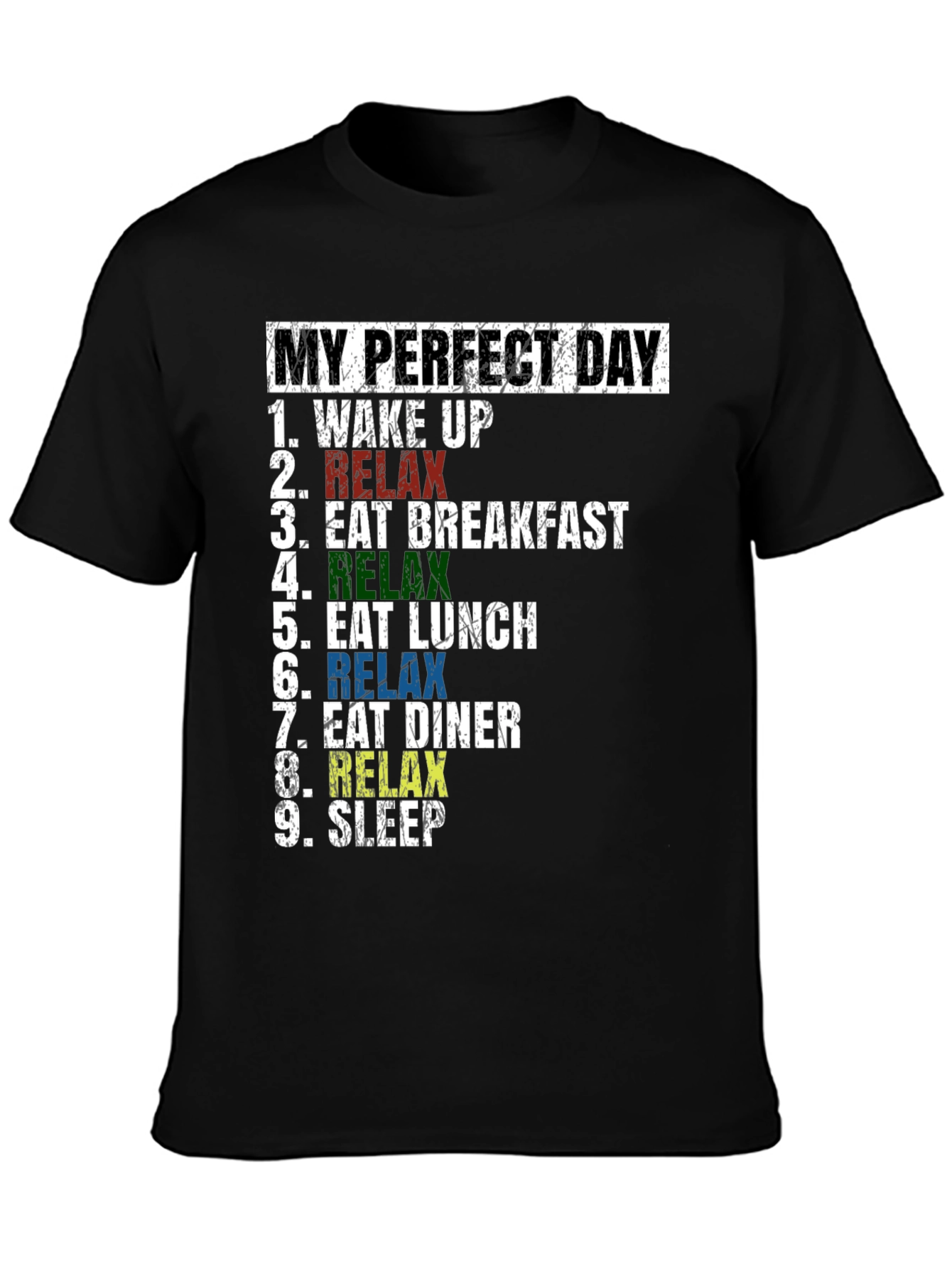 My Perfect Day Relax T-Shirt