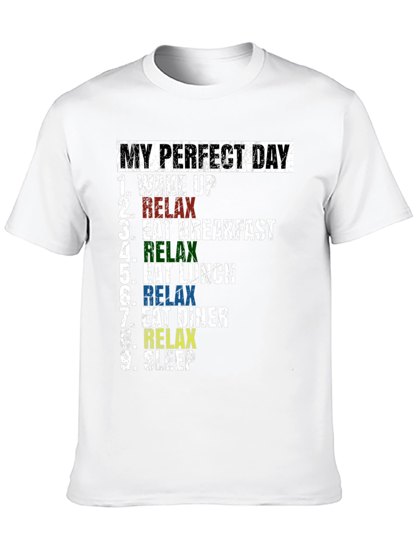 My Perfect Day Relax T-Shirt