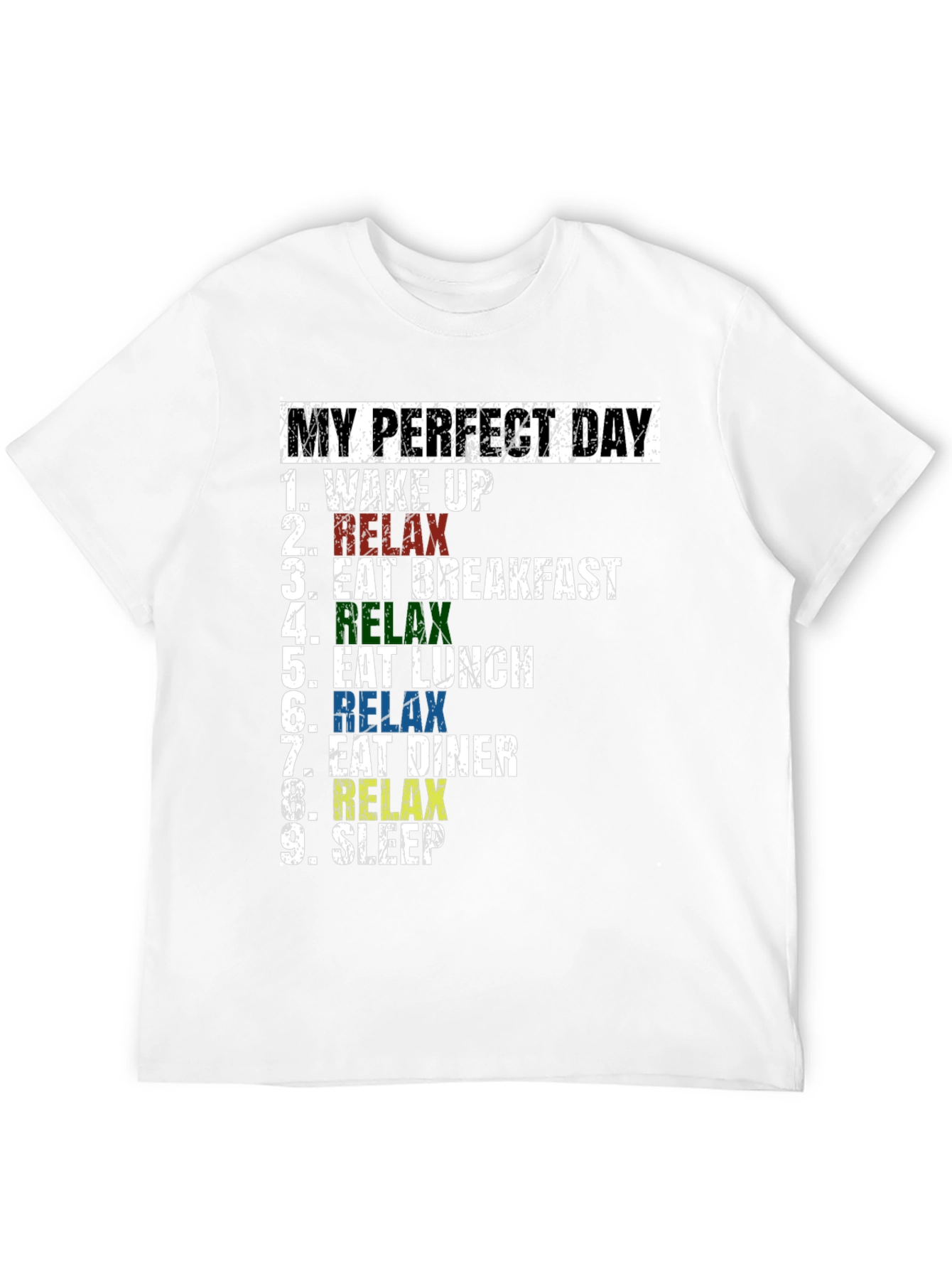 My Perfect Day Relax T-Shirt