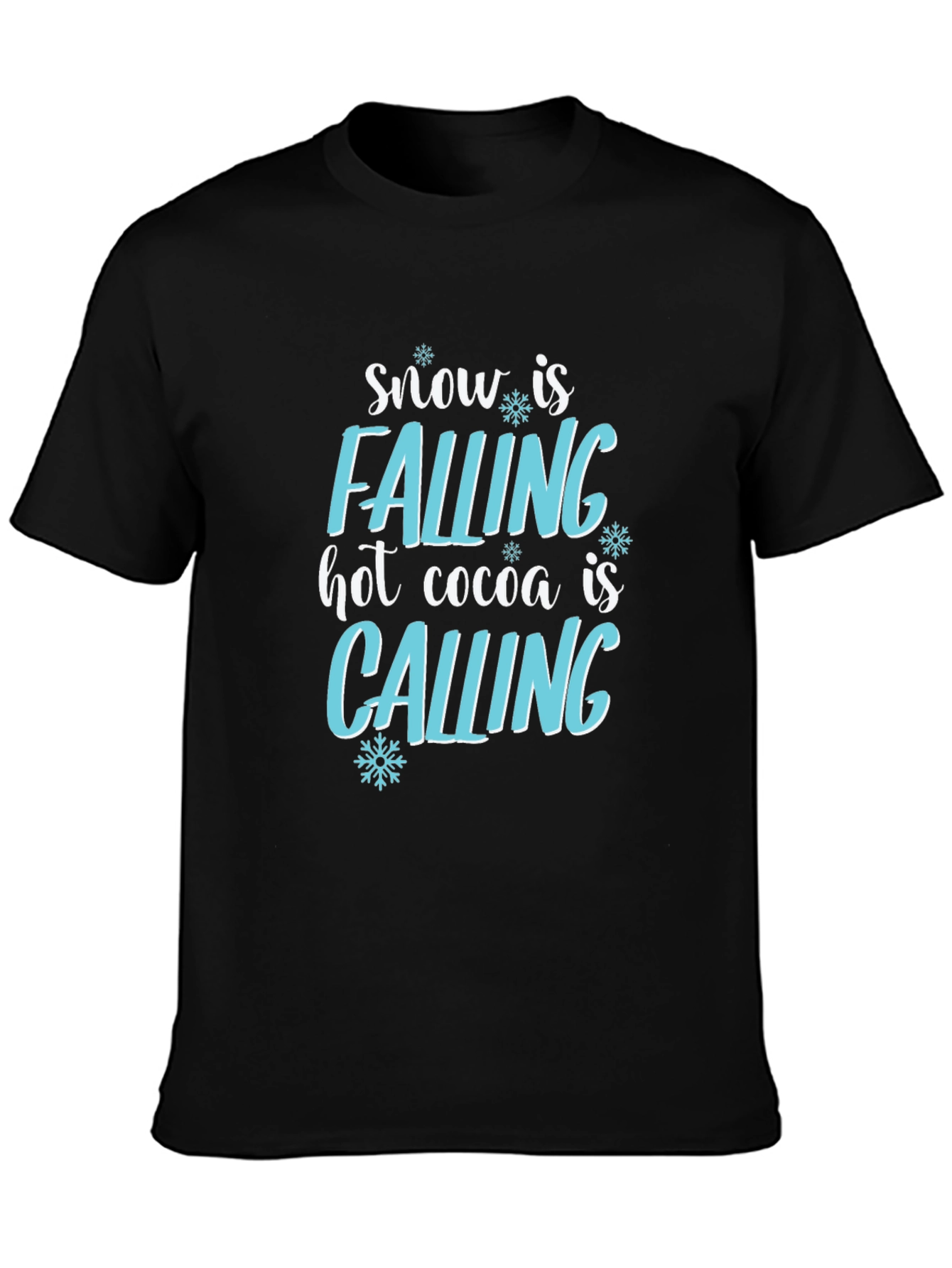 Snow is Falling Hot Cocoa is Calling Graphic Tee