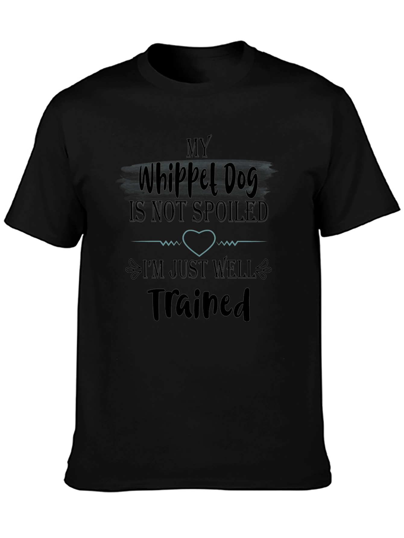 My Whippet Dog Is Not Spoiled T-Shirt