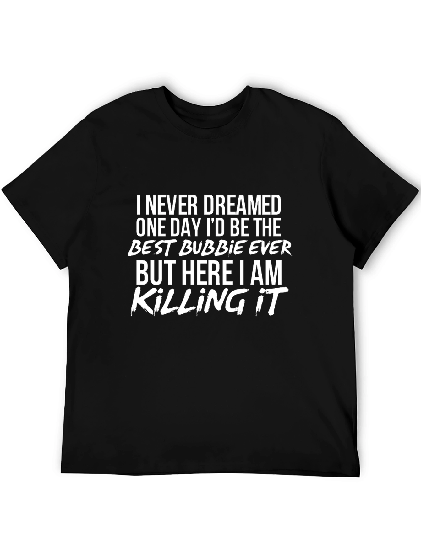 Best Bubbie Ever Graphic T-Shirt