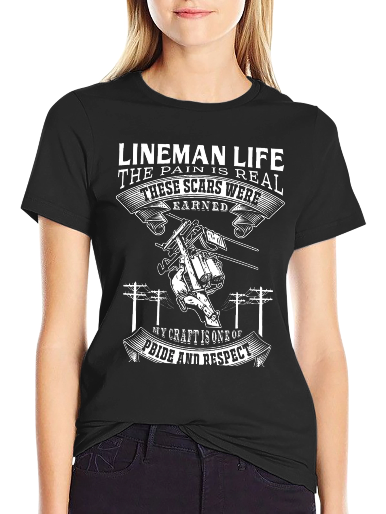 Lineman Life T-Shirt: Scars Earned Pride & Respect