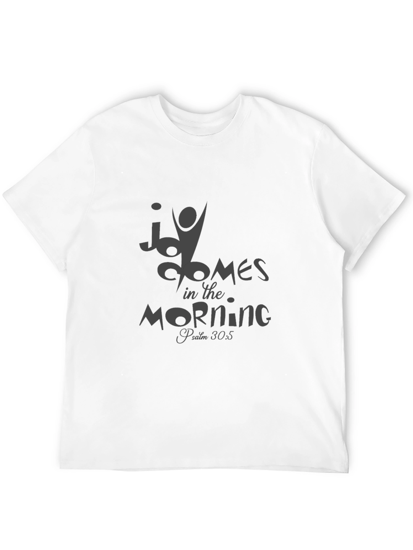Joy Comes in the Morning T-Shirt