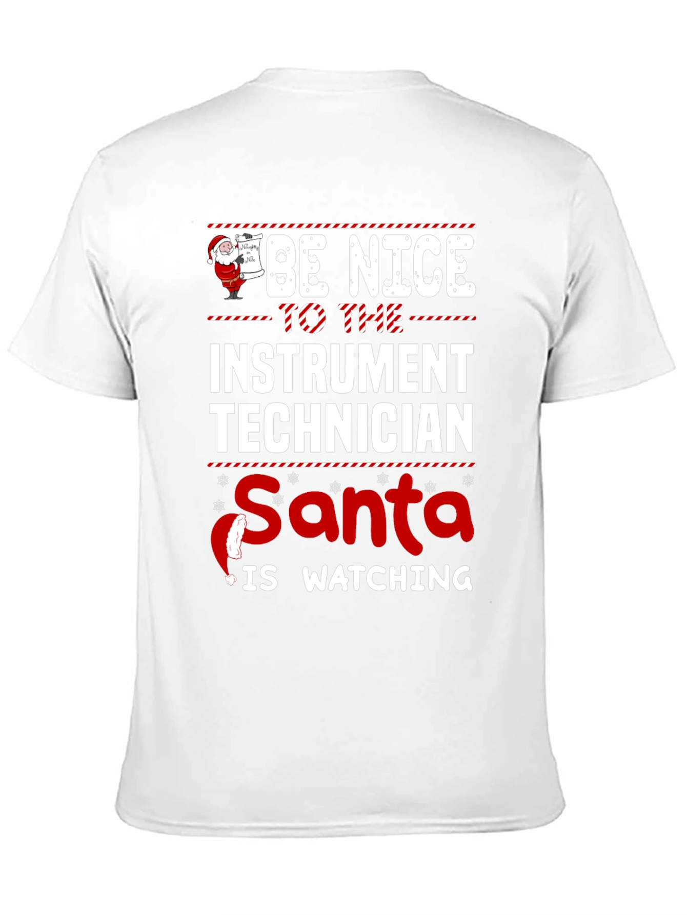 Be Nice To The Instrument Technician Santa T-Shirt