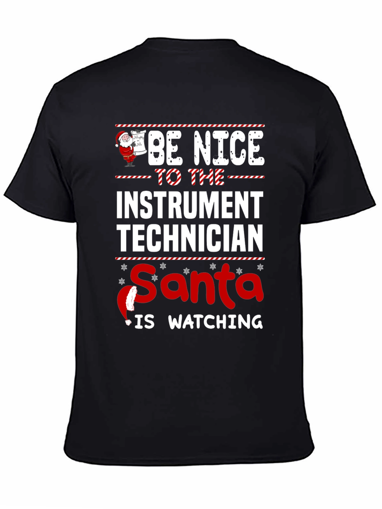 Be Nice To The Instrument Technician Santa T-Shirt
