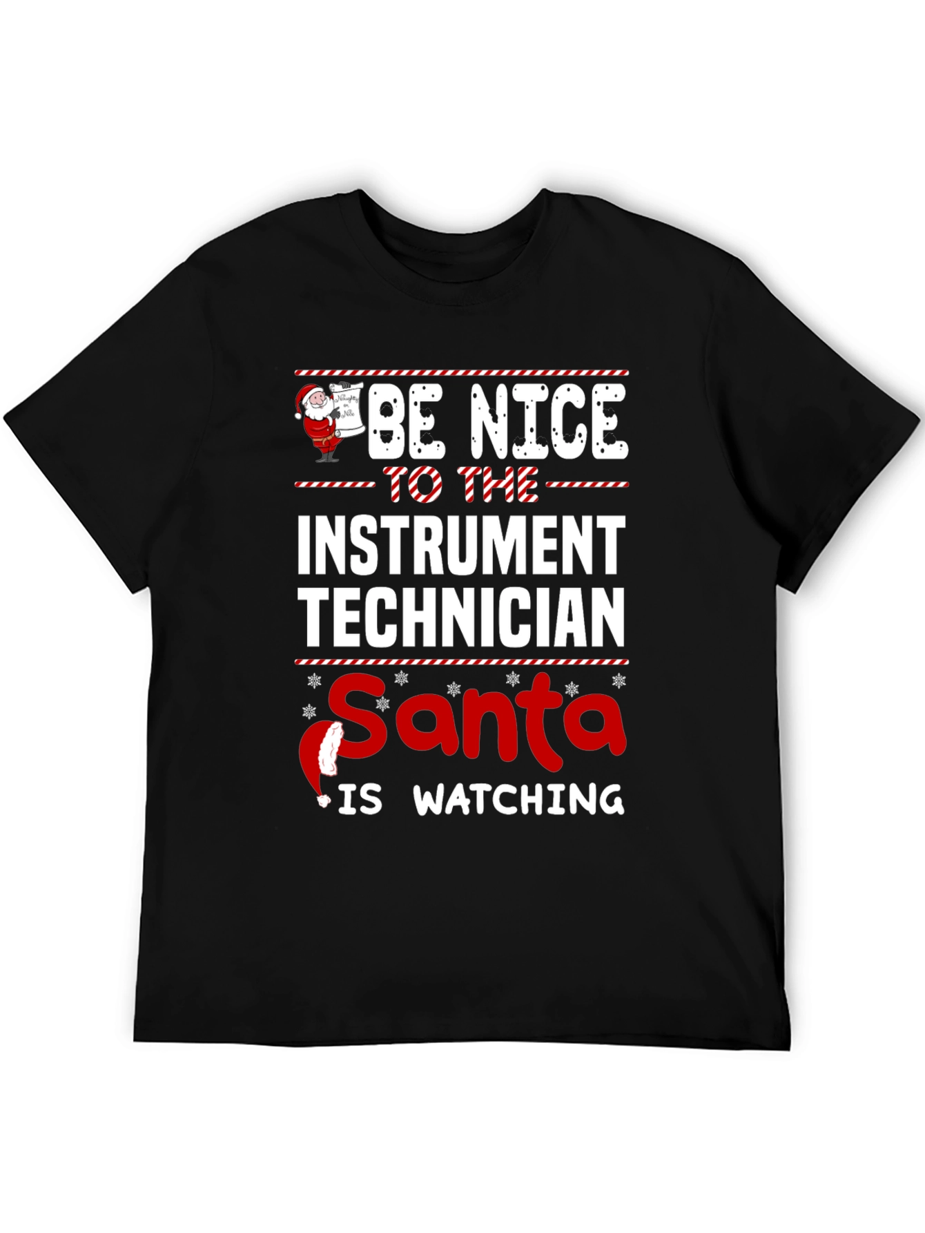 Be Nice To The Instrument Technician Santa T-Shirt