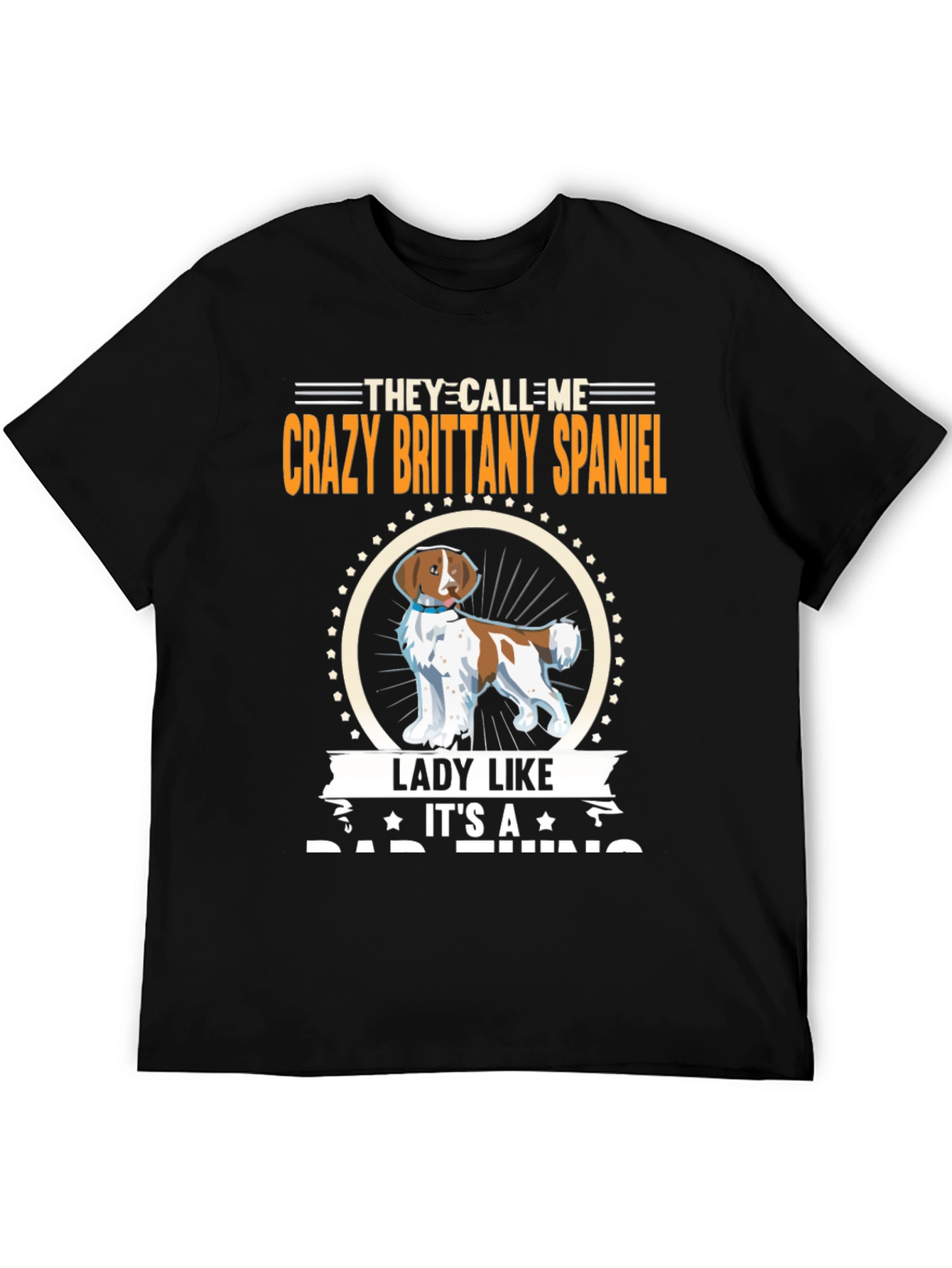 Crazy Brittany Spaniel T-Shirt