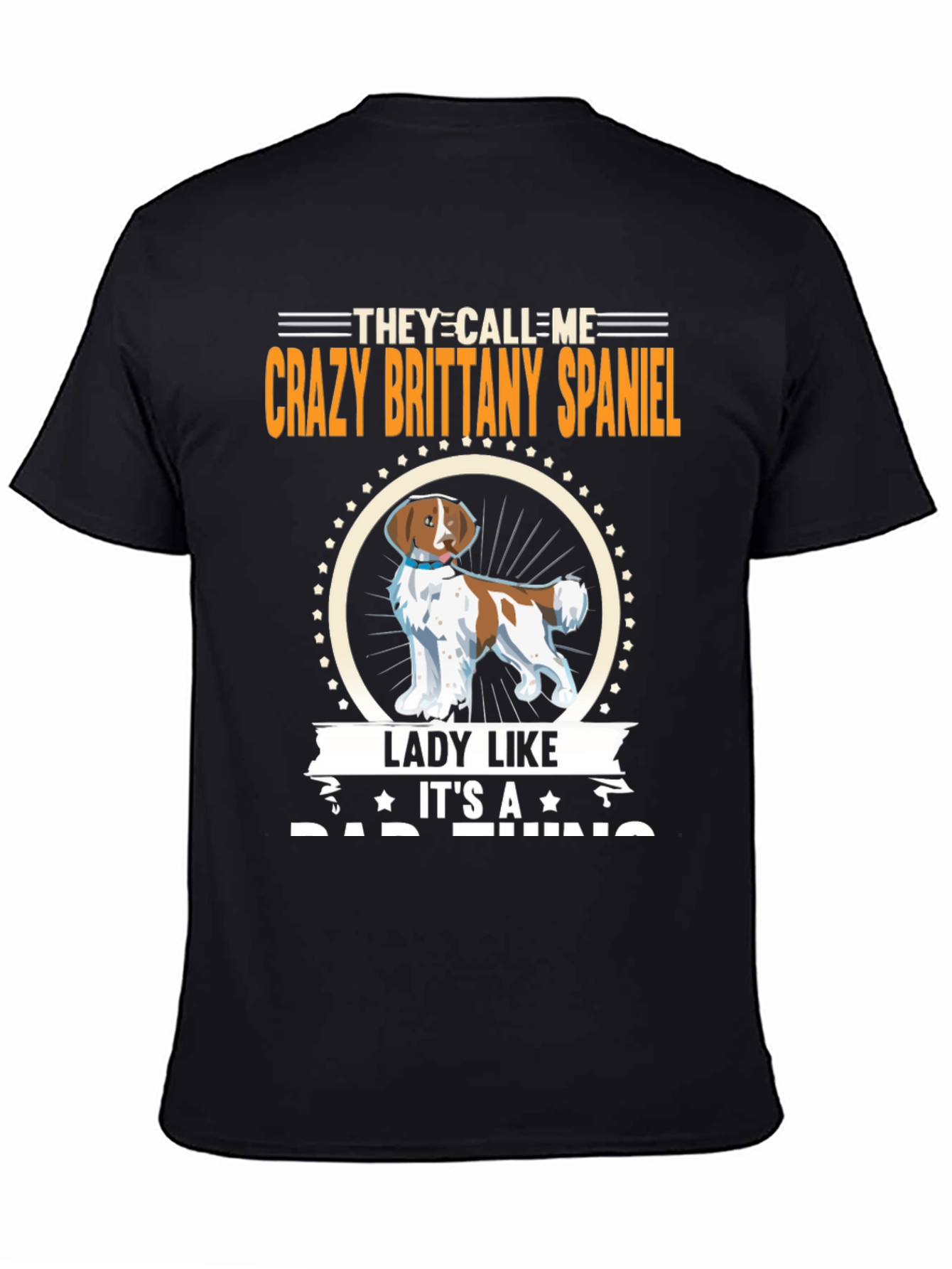 Crazy Brittany Spaniel T-Shirt