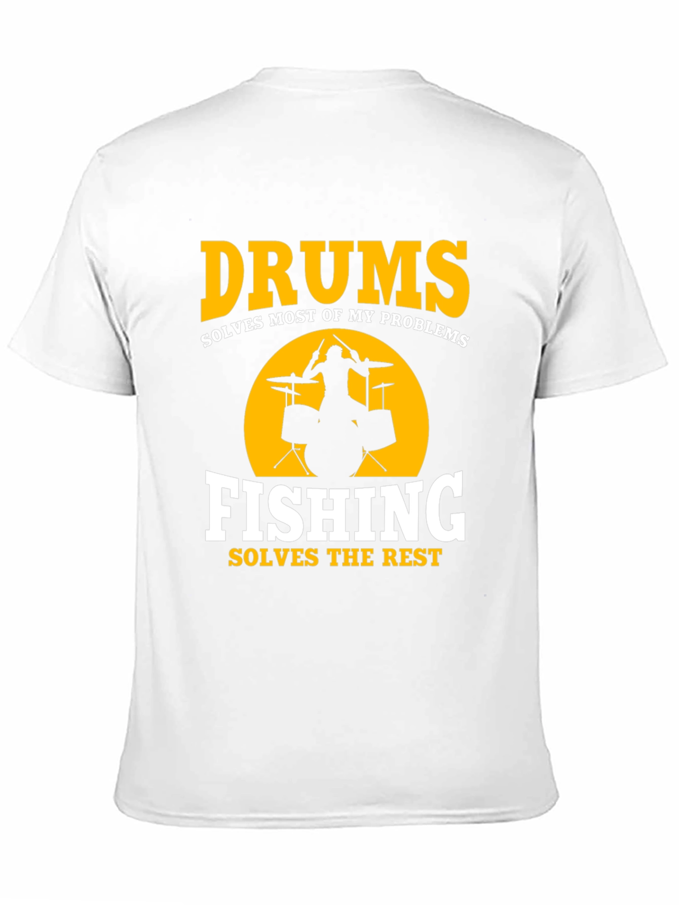 Drums & Fishing Solve Problems T-Shirt