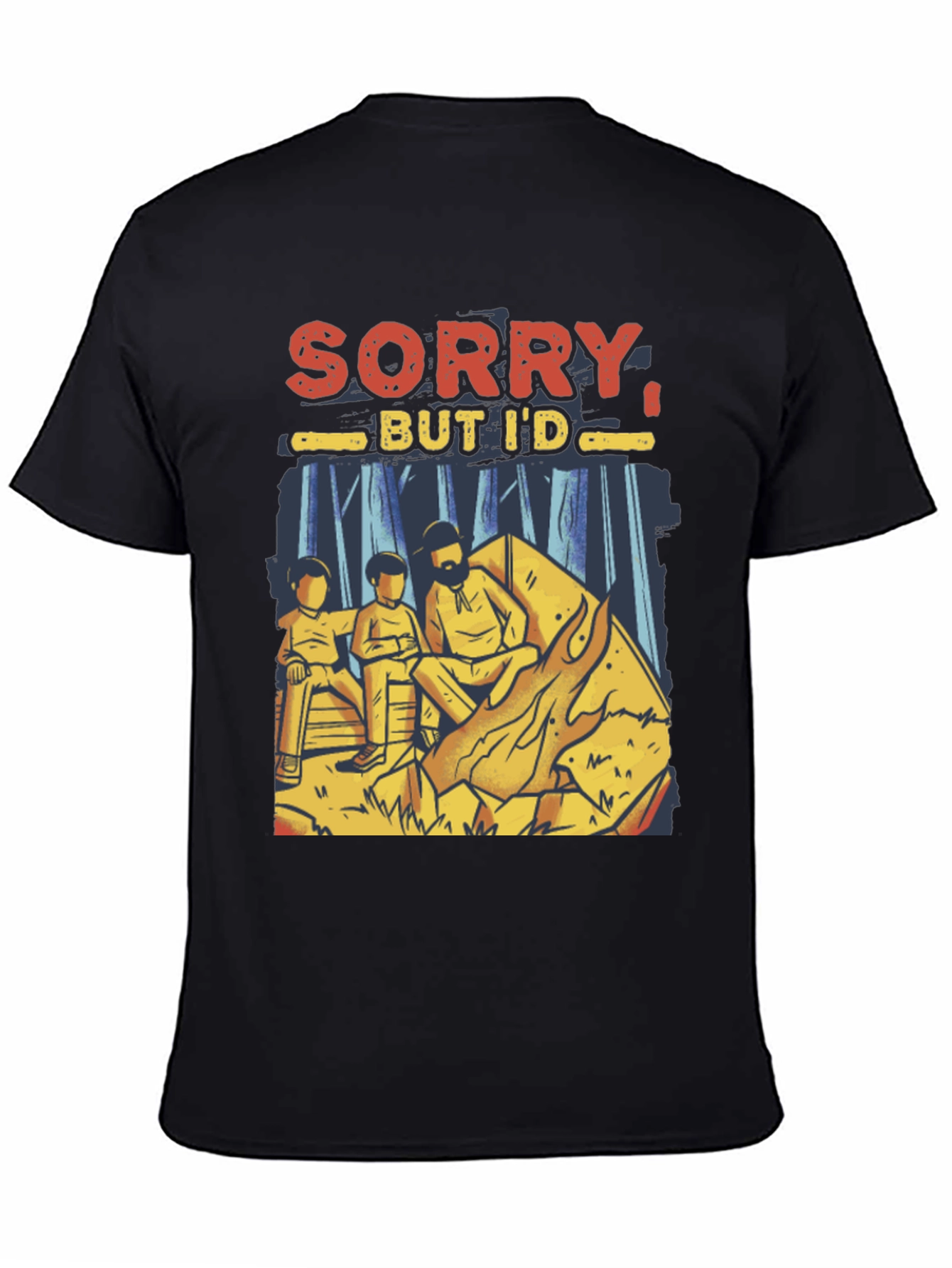 Sorry But Id Rather Be Camping Mens T-Shirt