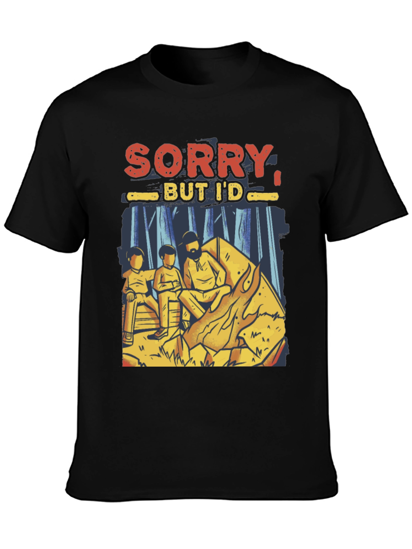Sorry But Id Rather Be Camping Mens T-Shirt