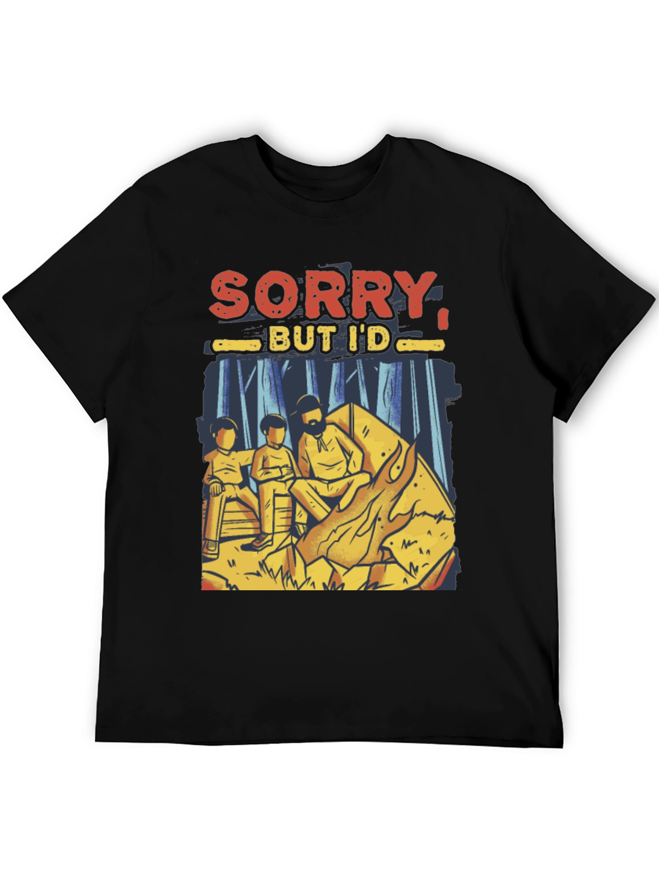 Sorry But Id Rather Be Camping Mens T-Shirt