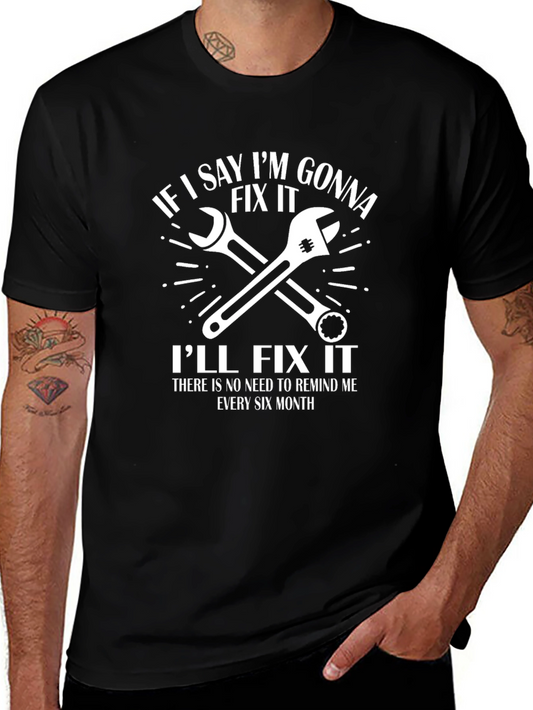 Funny Mechanic T-Shirt - If I Say Ill Fix It