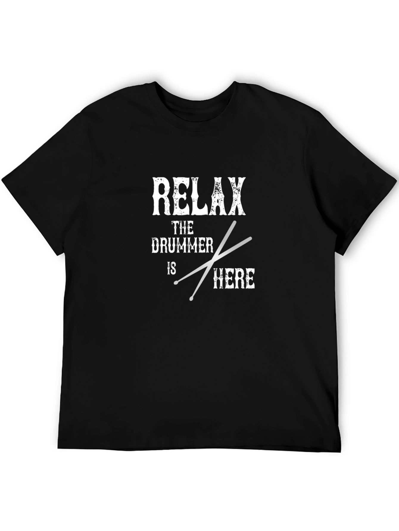Relax the Drummer is Here Graphic T-Shirt