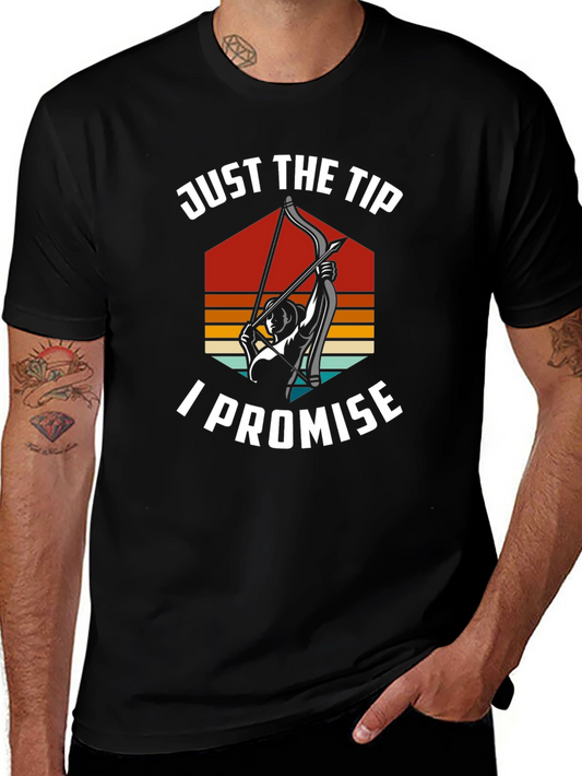 Just The Tip I Promise Archery T-Shirt