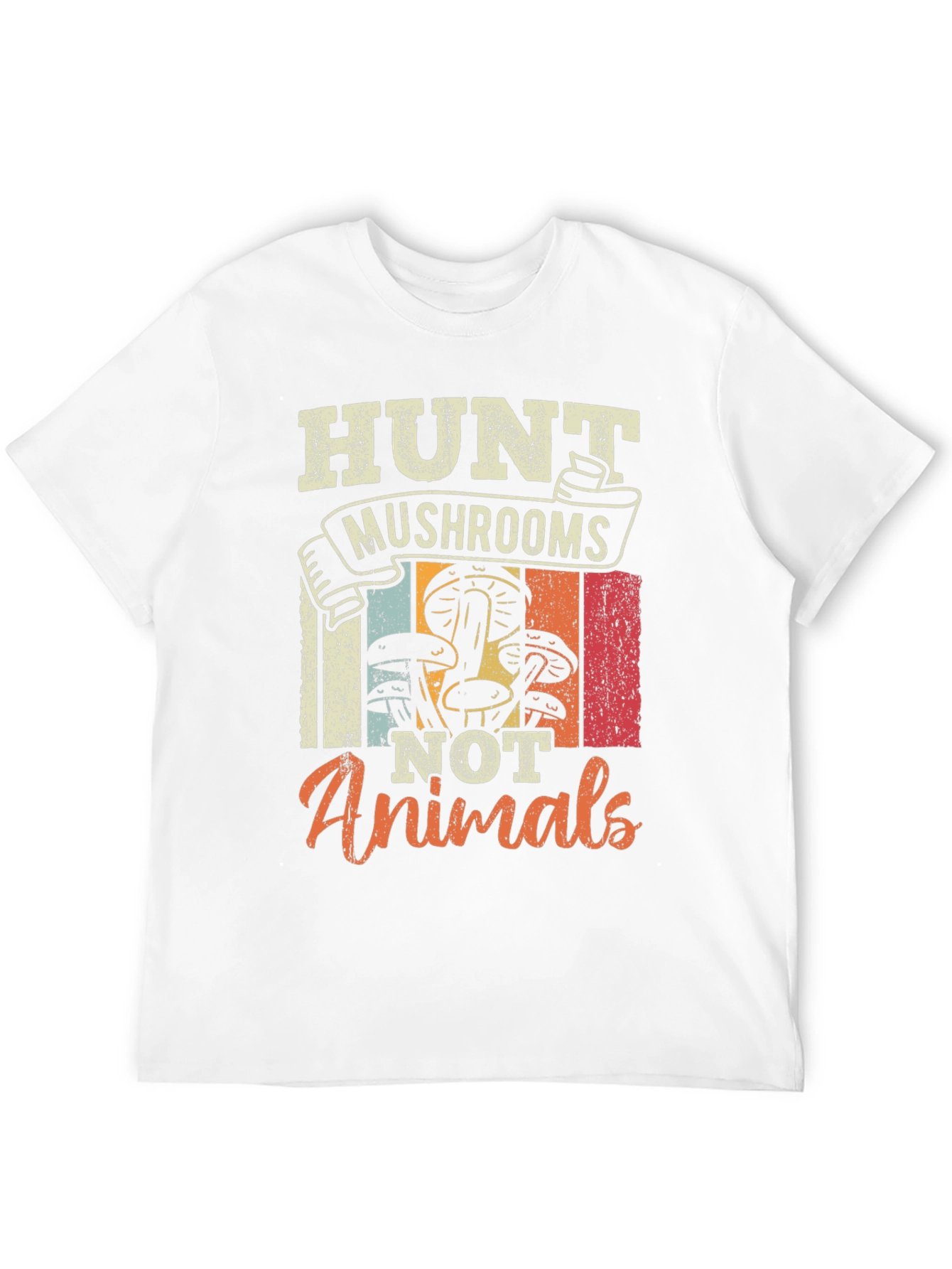 Hunt Mushrooms Not Animals T-Shirt