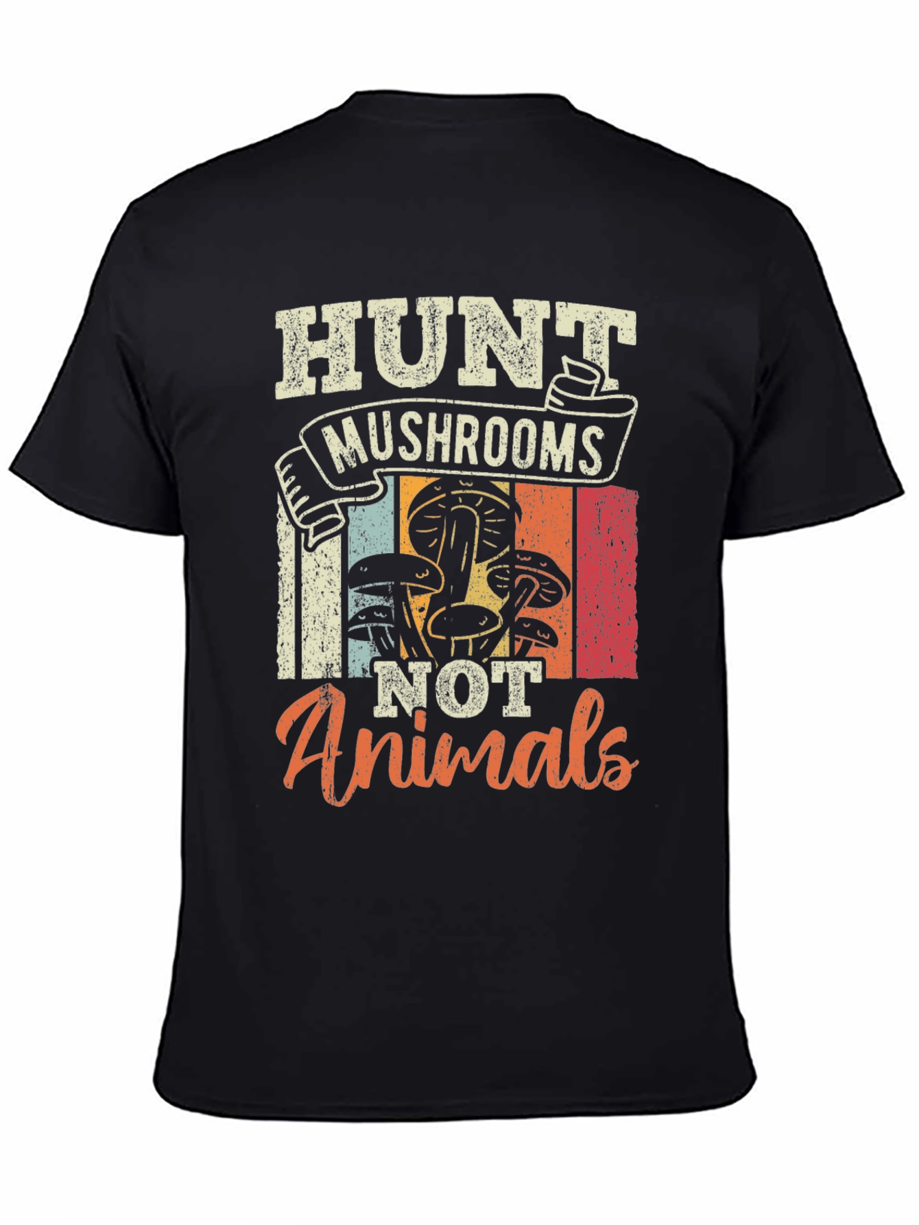 Hunt Mushrooms Not Animals T-Shirt