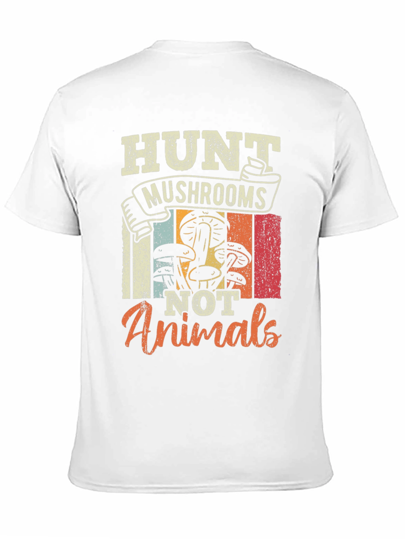 Hunt Mushrooms Not Animals T-Shirt